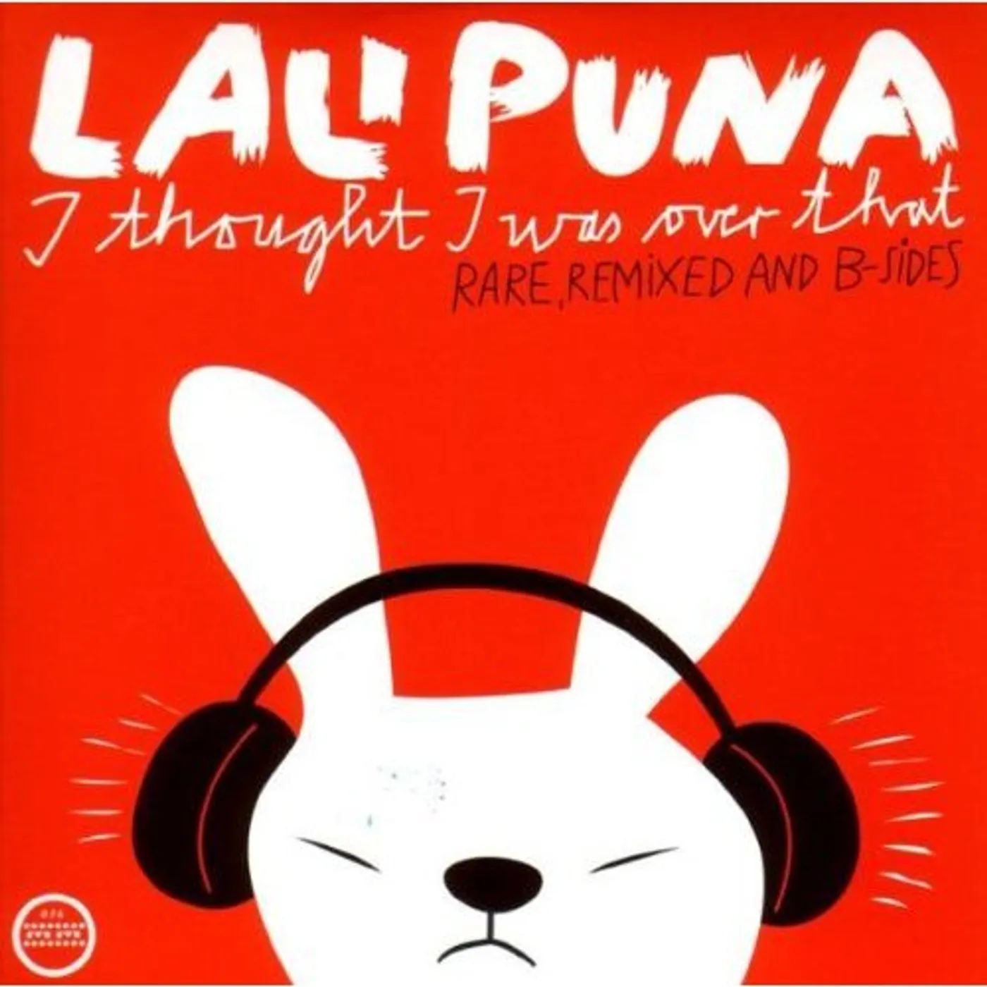 Lali Puna I THOUGHT I WAS OVER THAT: RARE REMIXED & B-SIDES Vinyl Record