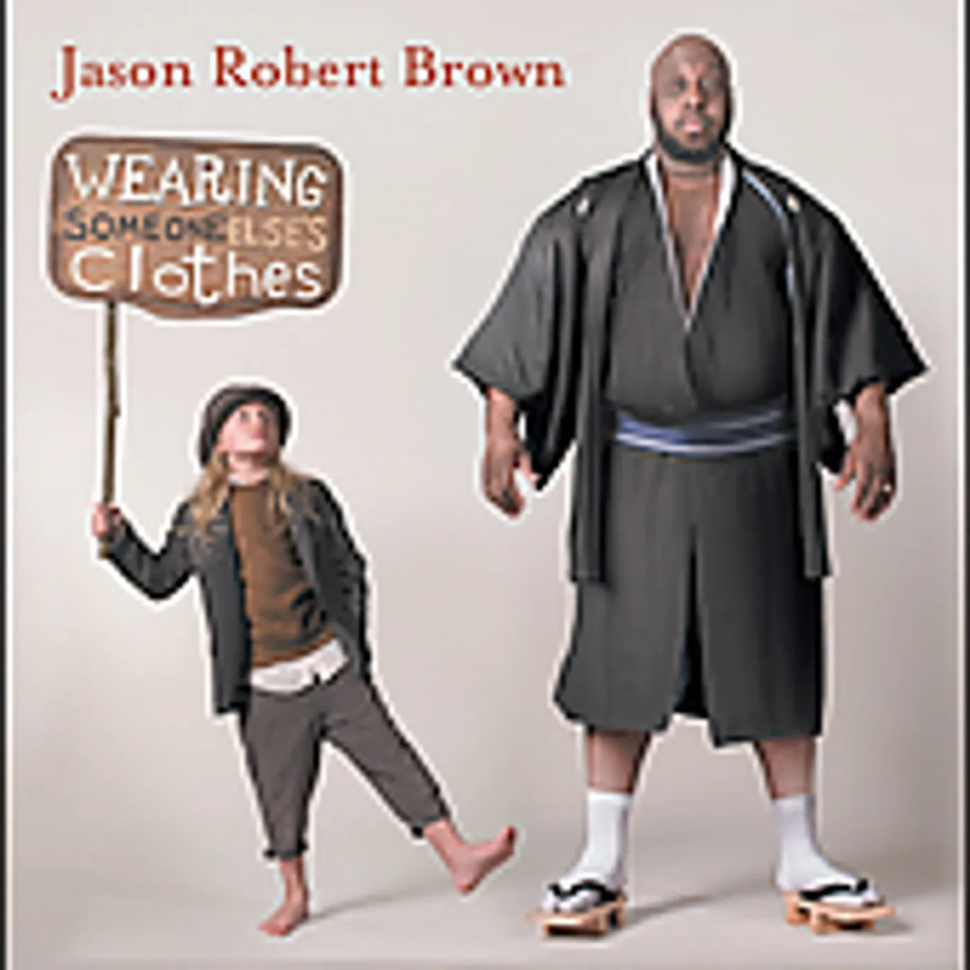 Jason Robert Brown WEARING SOMEONE ELSES CLOTHES CD