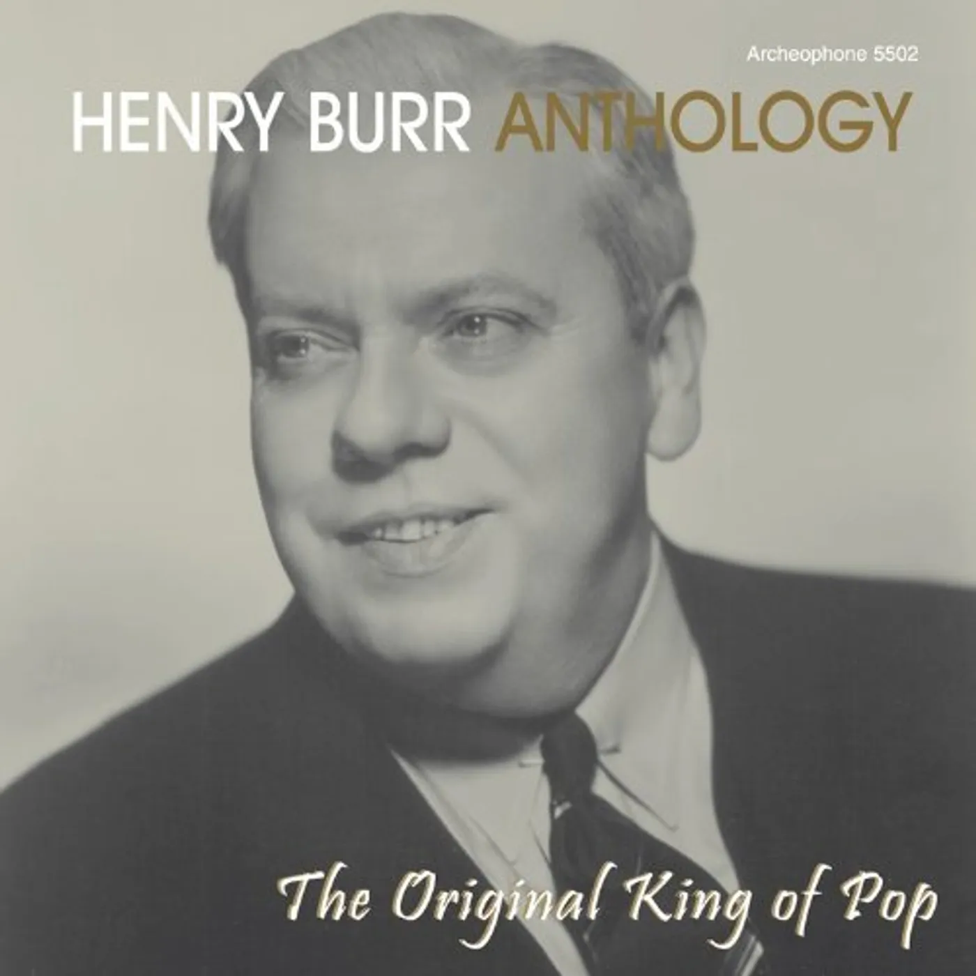Henry Burr ANTHOLOGY: THE ORIGINAL KING OF POP CD
