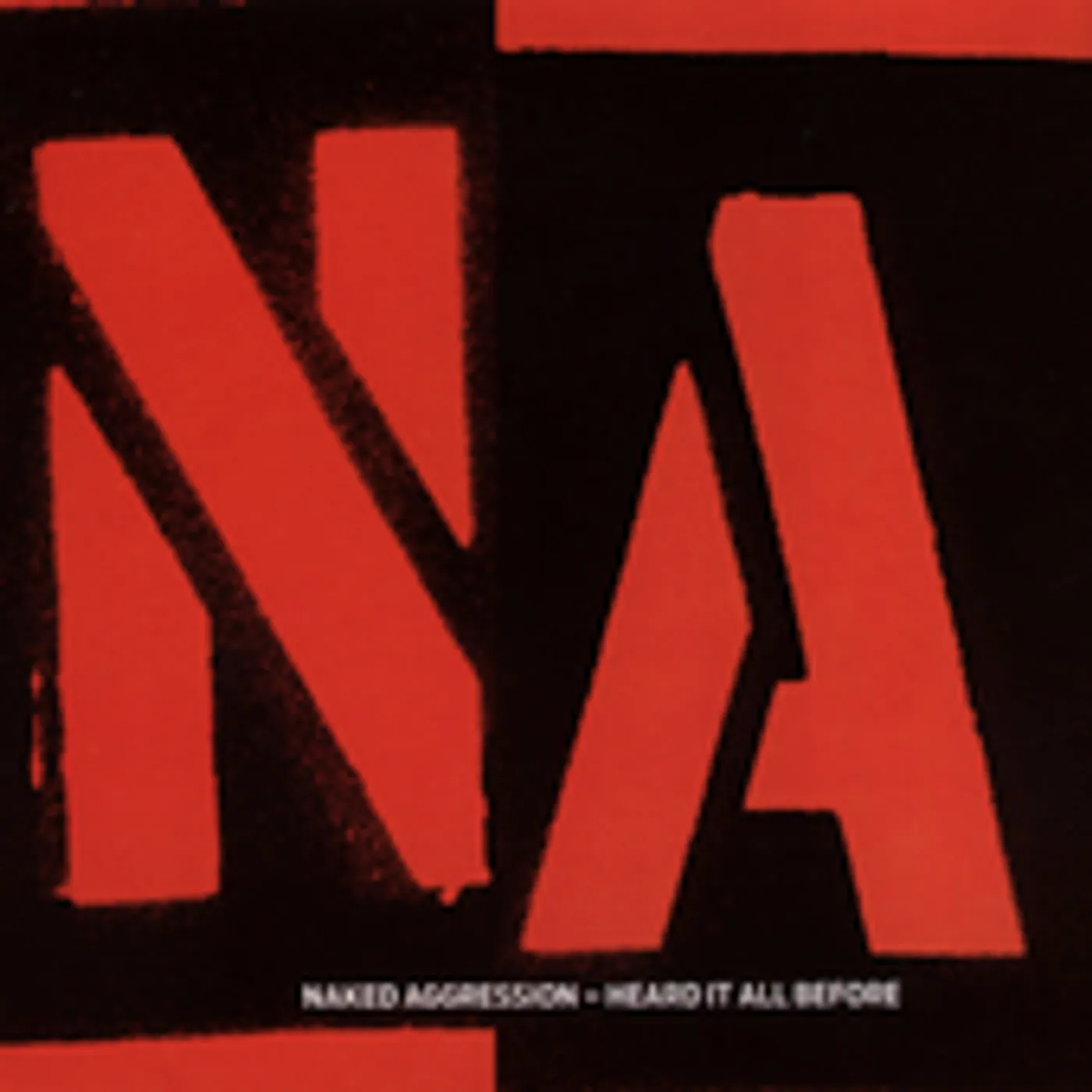 Naked Aggression HEARD IT ALL BEFORE CD