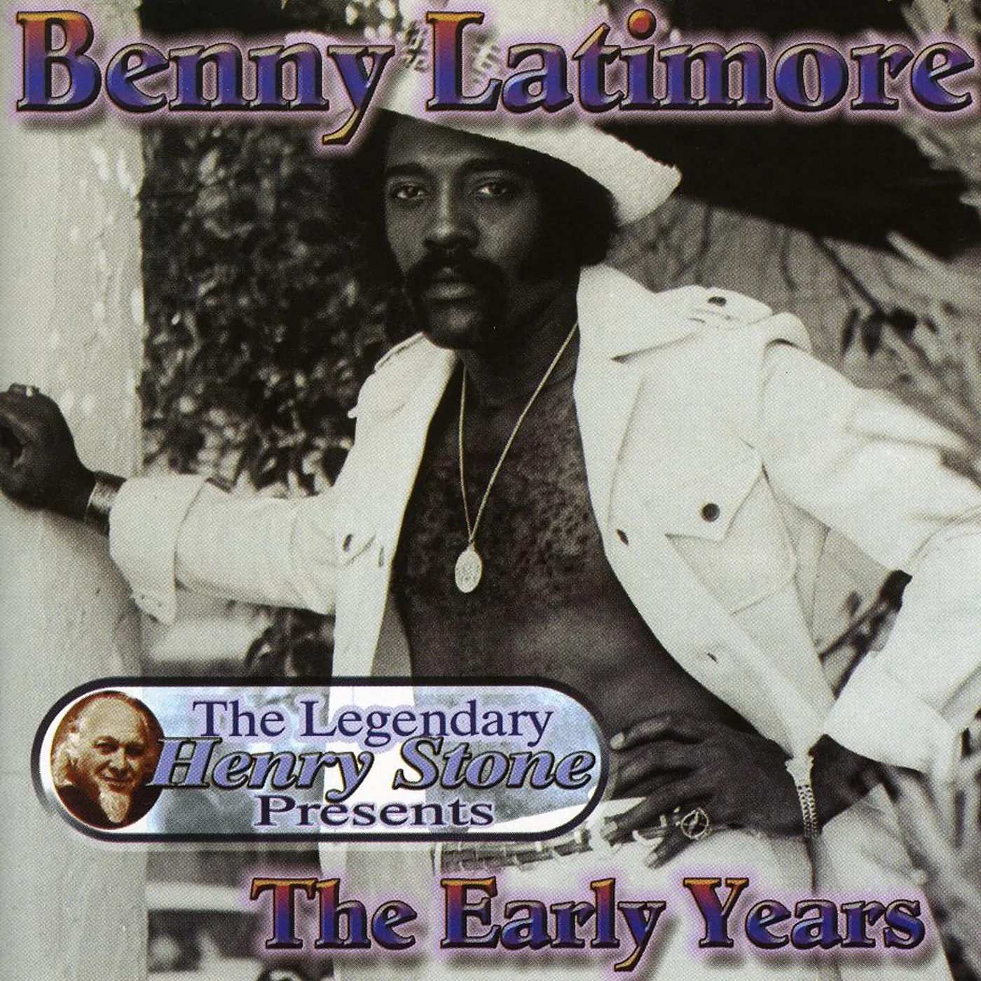BENNY LATIMORE THE EARLY YEARS CD