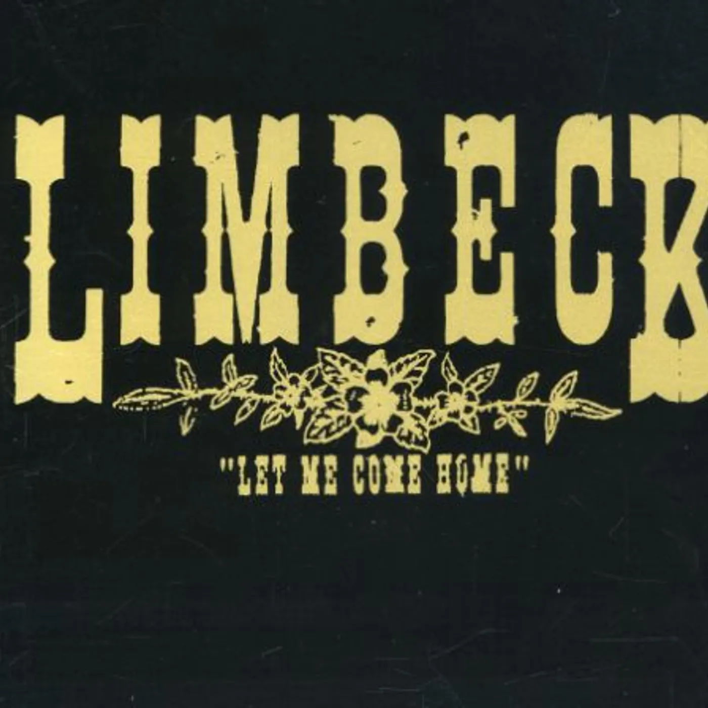 Limbeck LET ME COME HOME CD