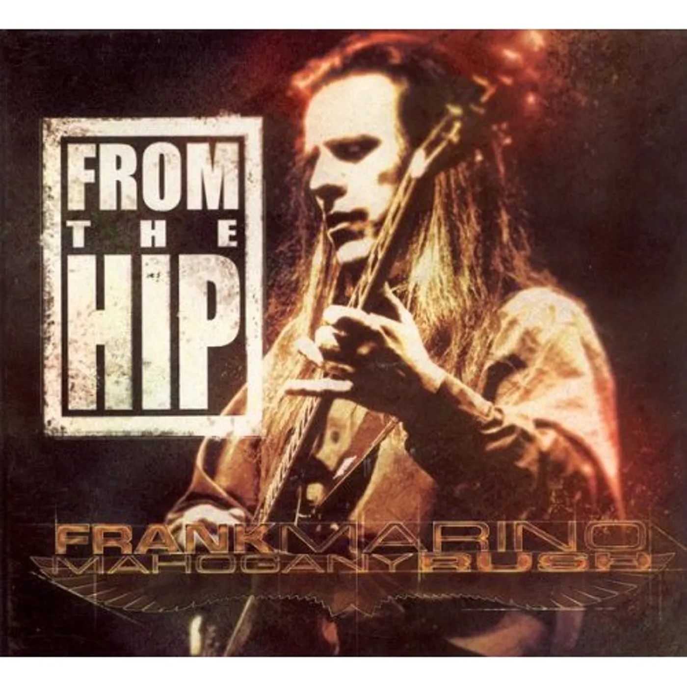 Frank Marino & Mahogany Rush FROM THE HIP CD