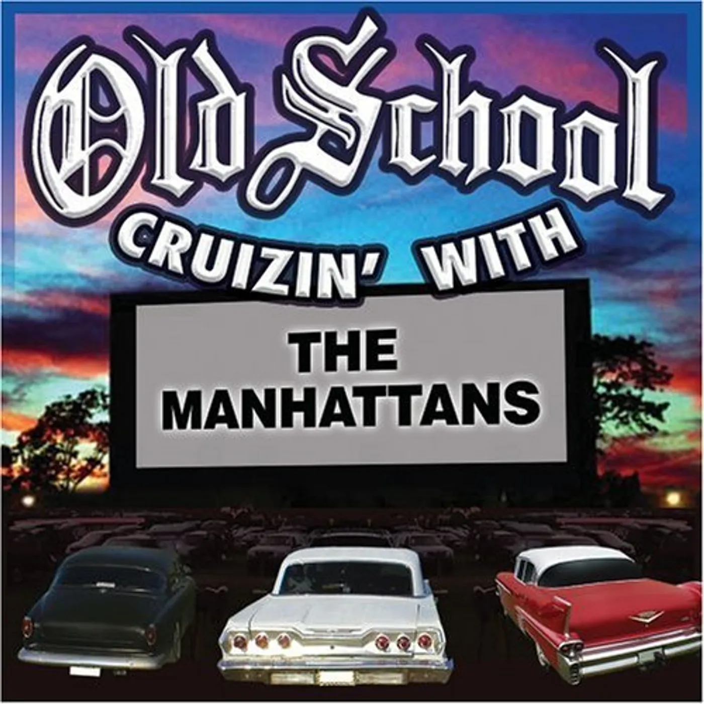 OLD SCHOOL CRUZIN WITH THE MANHATTANS CD