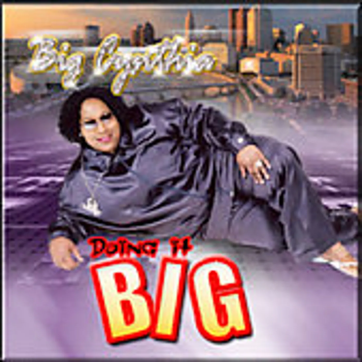 Big Cynthia DOING IT BIG CD