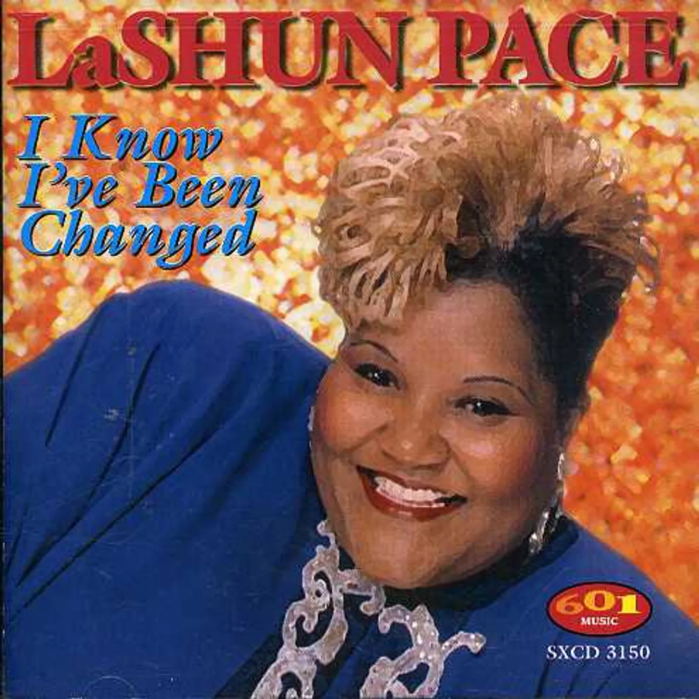 LaShun Pace I KNOW I'VE BEEN CHANGED CD
