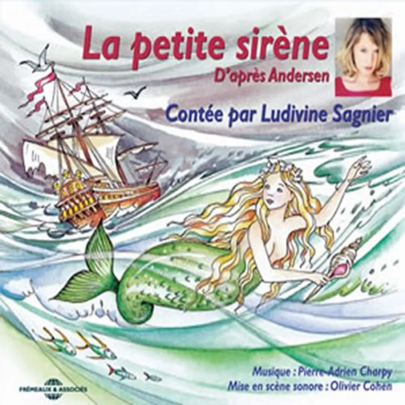 Ludivine Sagnier LA PETITE SIRENE: ANDERSEN CD