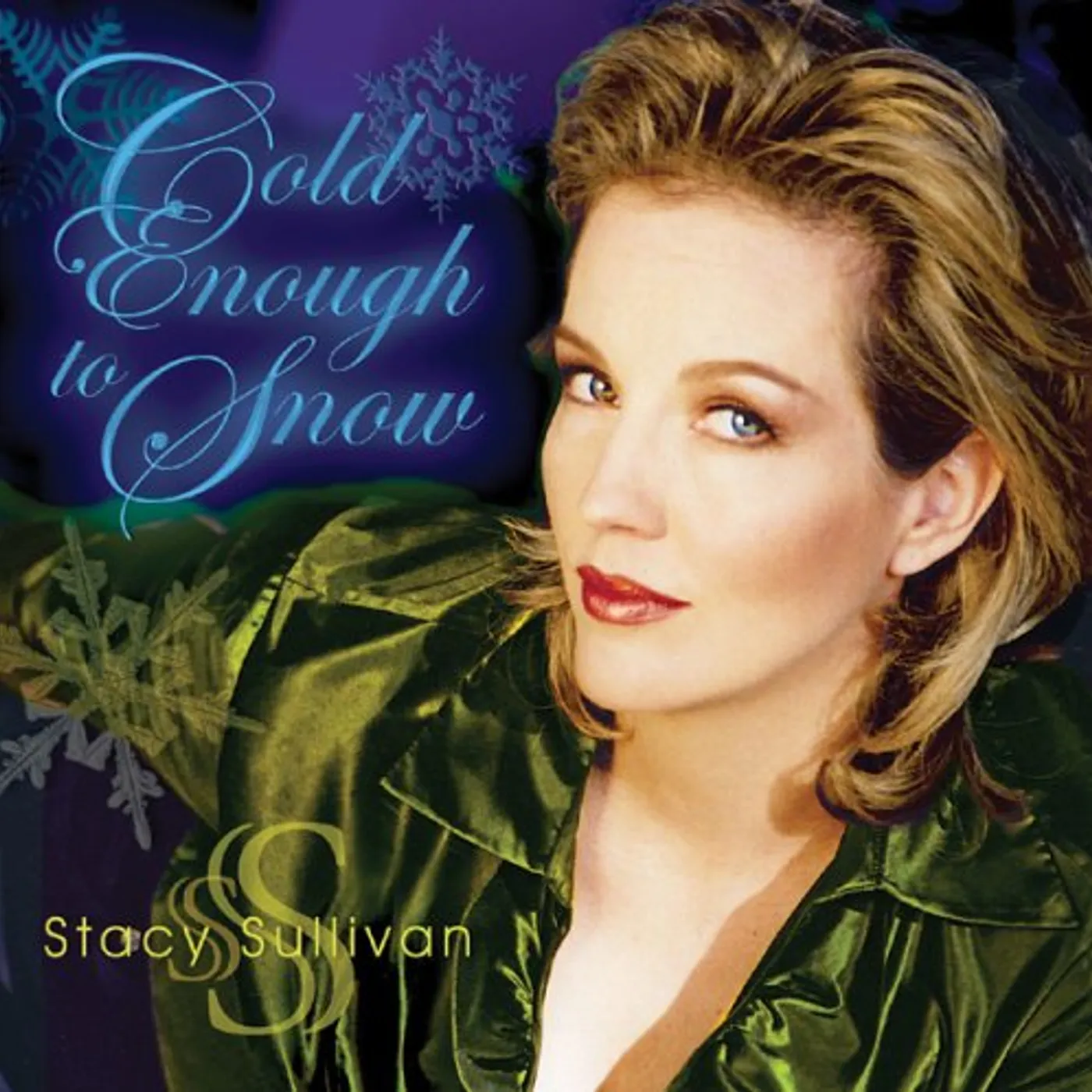 Stacy Sullivan COLD ENOUGH TO SNOW CD