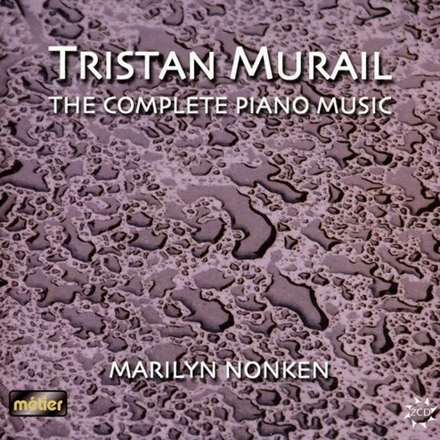 Tristan Murail COMPLETE PIANO WORKS CD