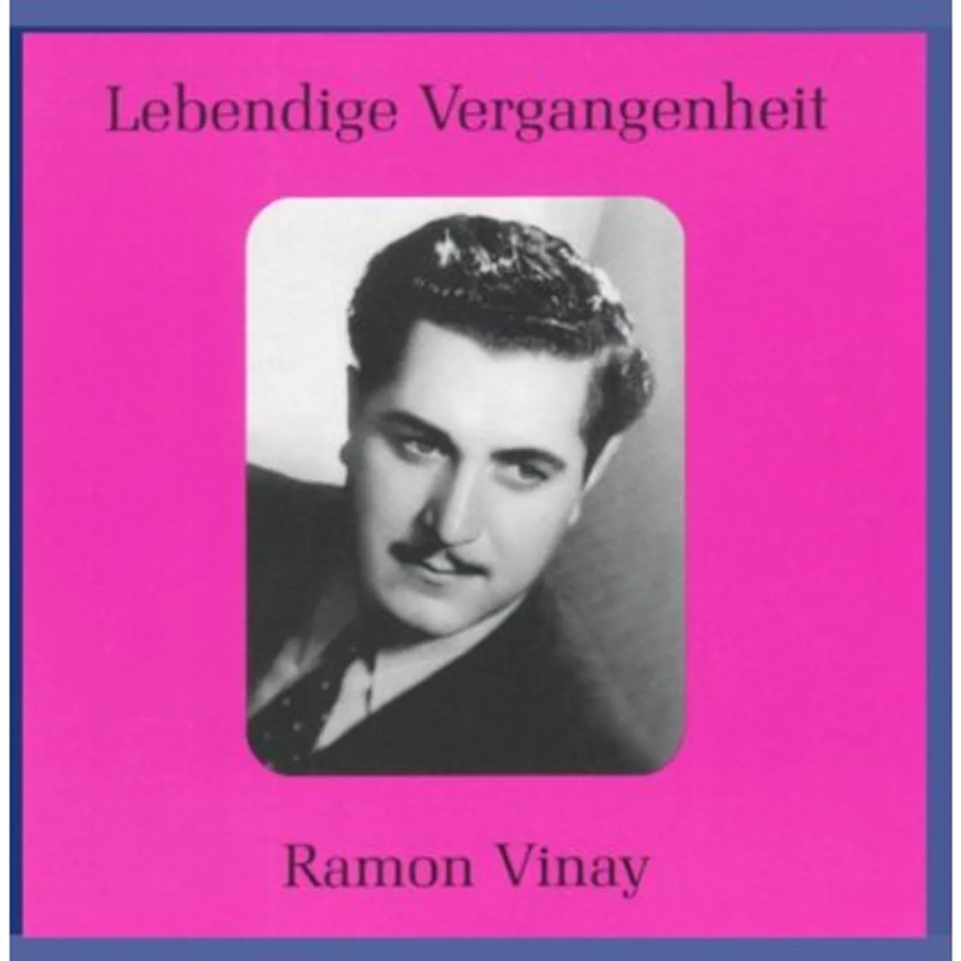 LEGENDARY VOICES: RAMON VINAY CD