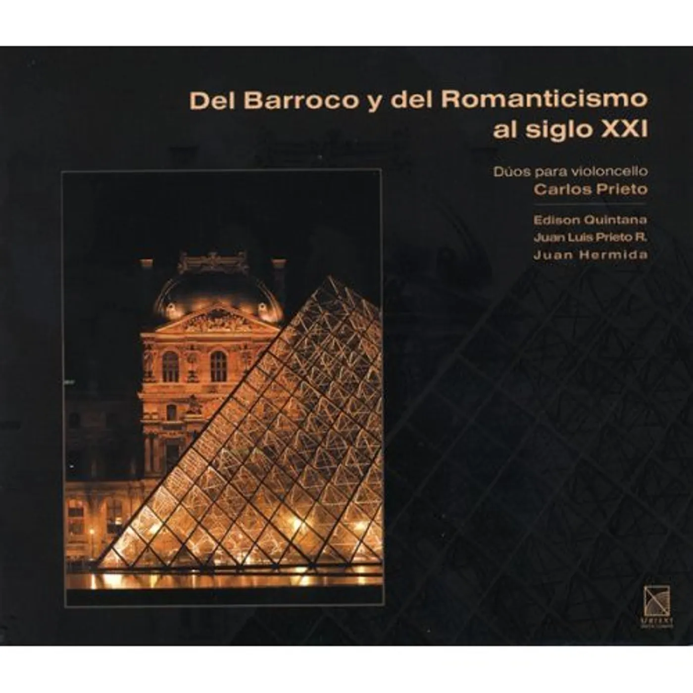 Carlos Prieto FROM BAROQUE & ROMANTIC TO THE 21ST CENTURY CD