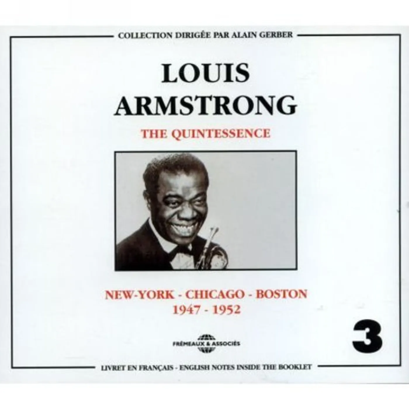 Louis Armstrong QUINTESSENCE 3: NEW YORK CHICAGO BOSTON 1947-1952 CD