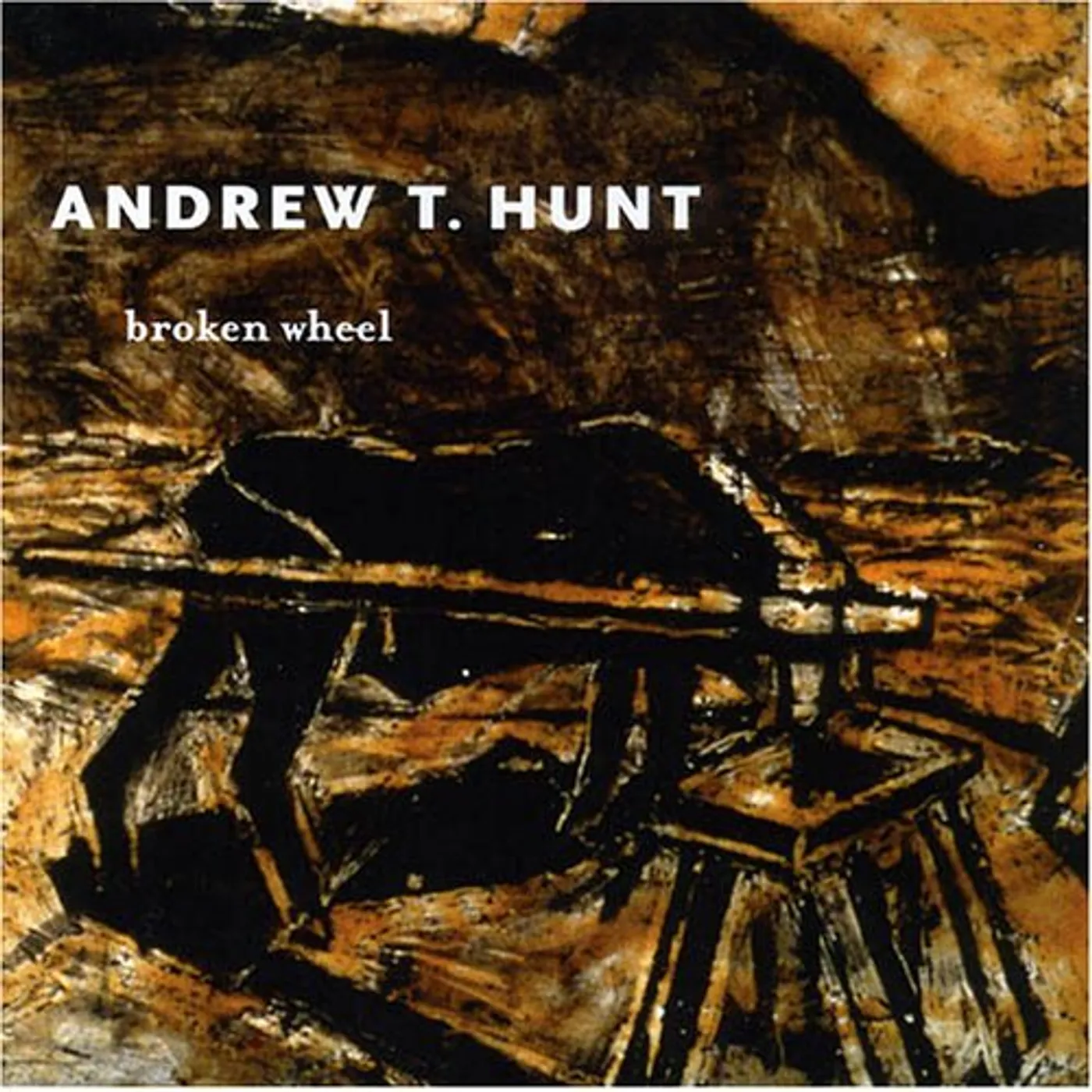 Andrew Hunt BROKEN WHEEL CD