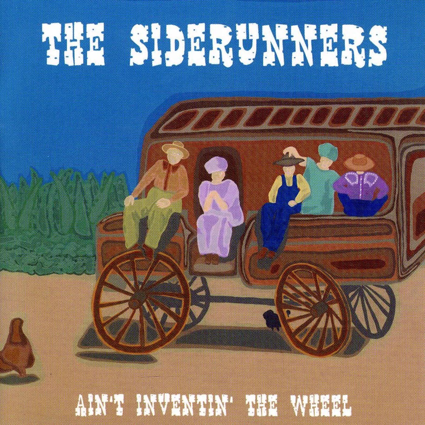 Siderunners AIN'T INVENTIN THE WHEEL CD