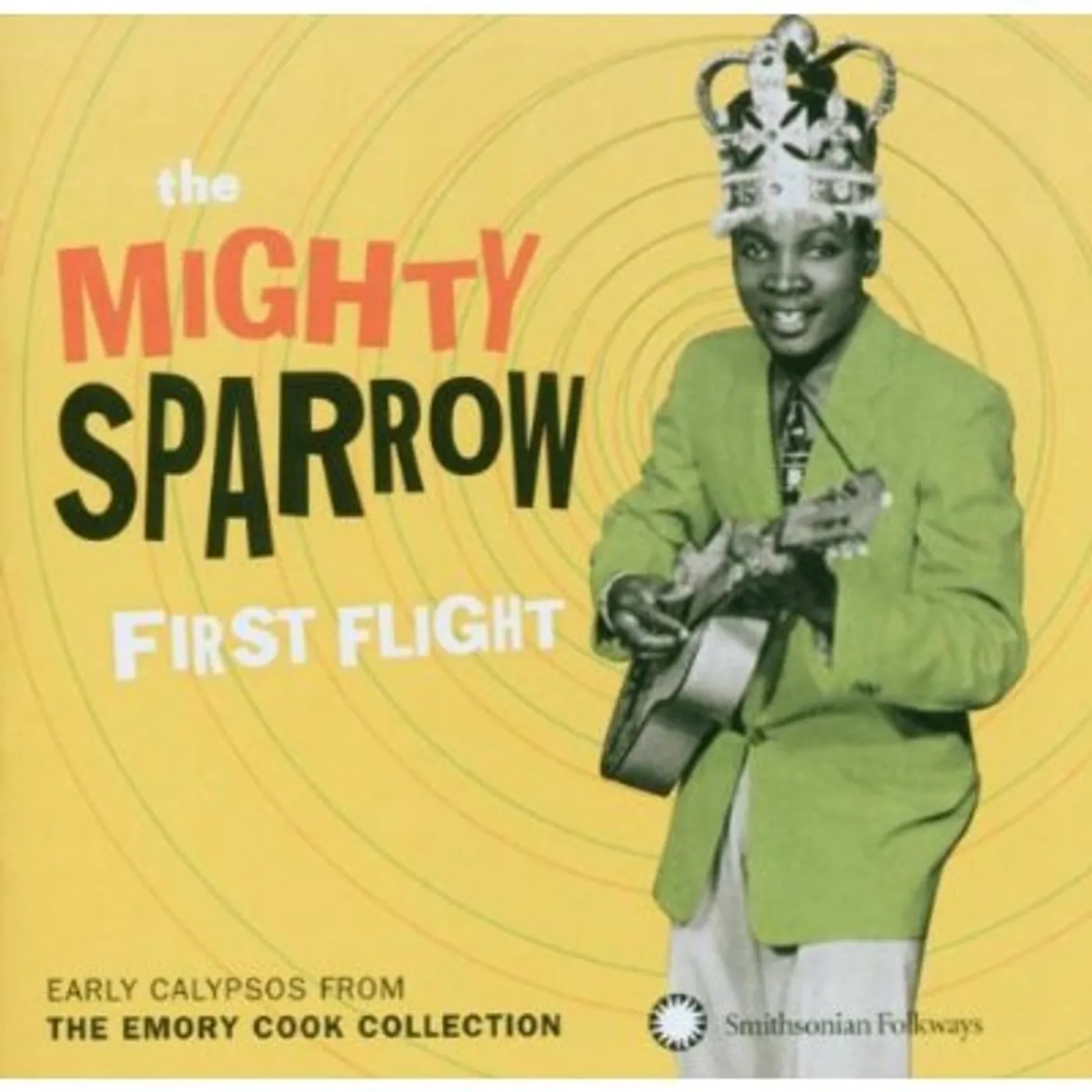Mighty Sparrow FIRST FLIGHT: EARLY CALYPSOS FROM EMORY COOK COLLE CD
