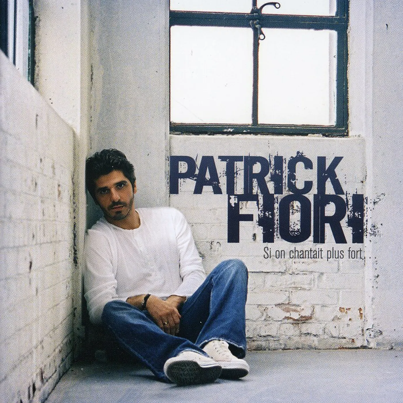 Patrick Fiori SI ON CHANTAIT PLUS FORT CD