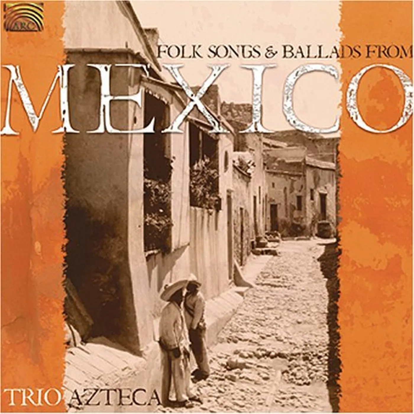 Trio Azteca FOLK SONGS & BALLADS FROM MEXICO CD
