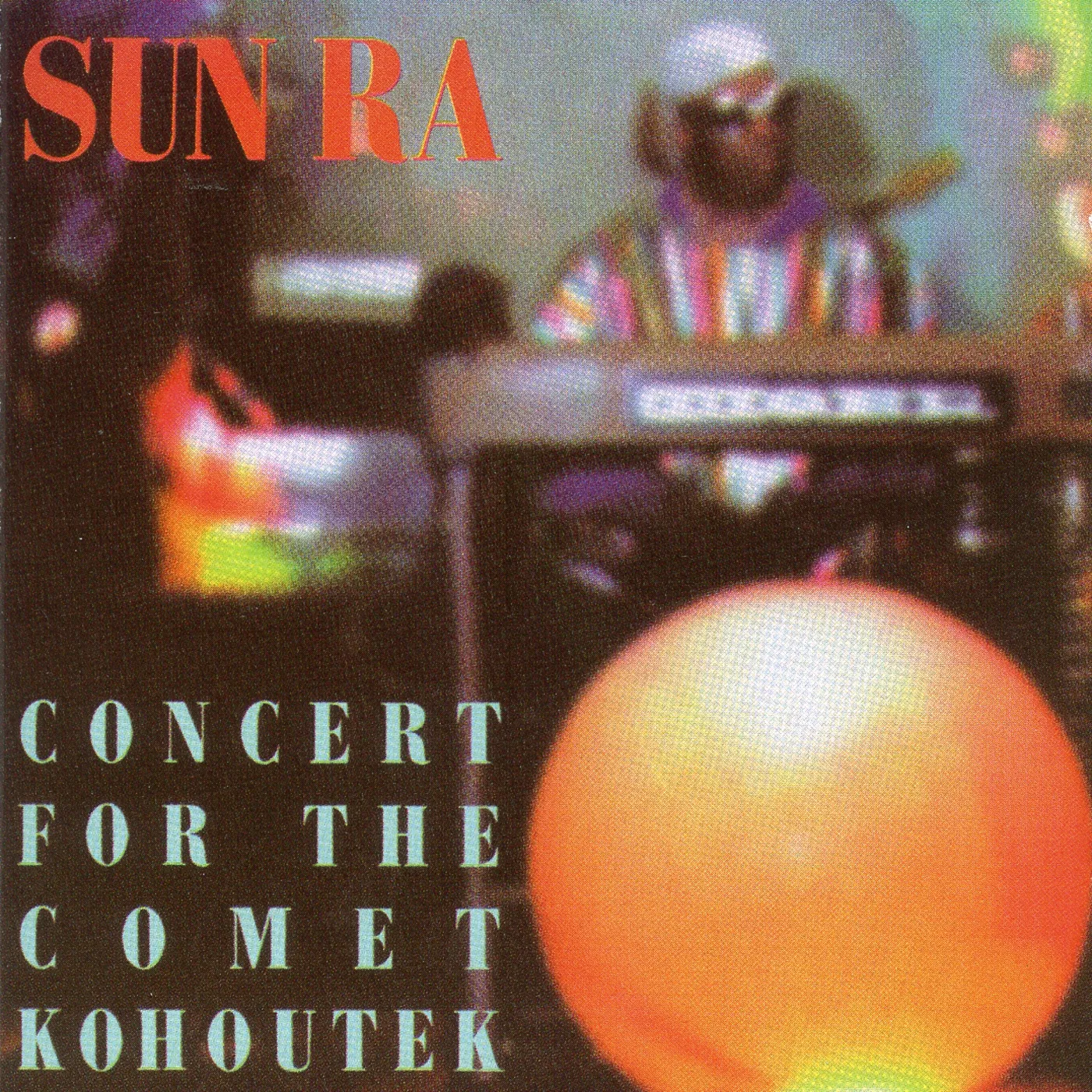 Sun Ra CONCERT FOR THE COMET KOHOUTEK CD
