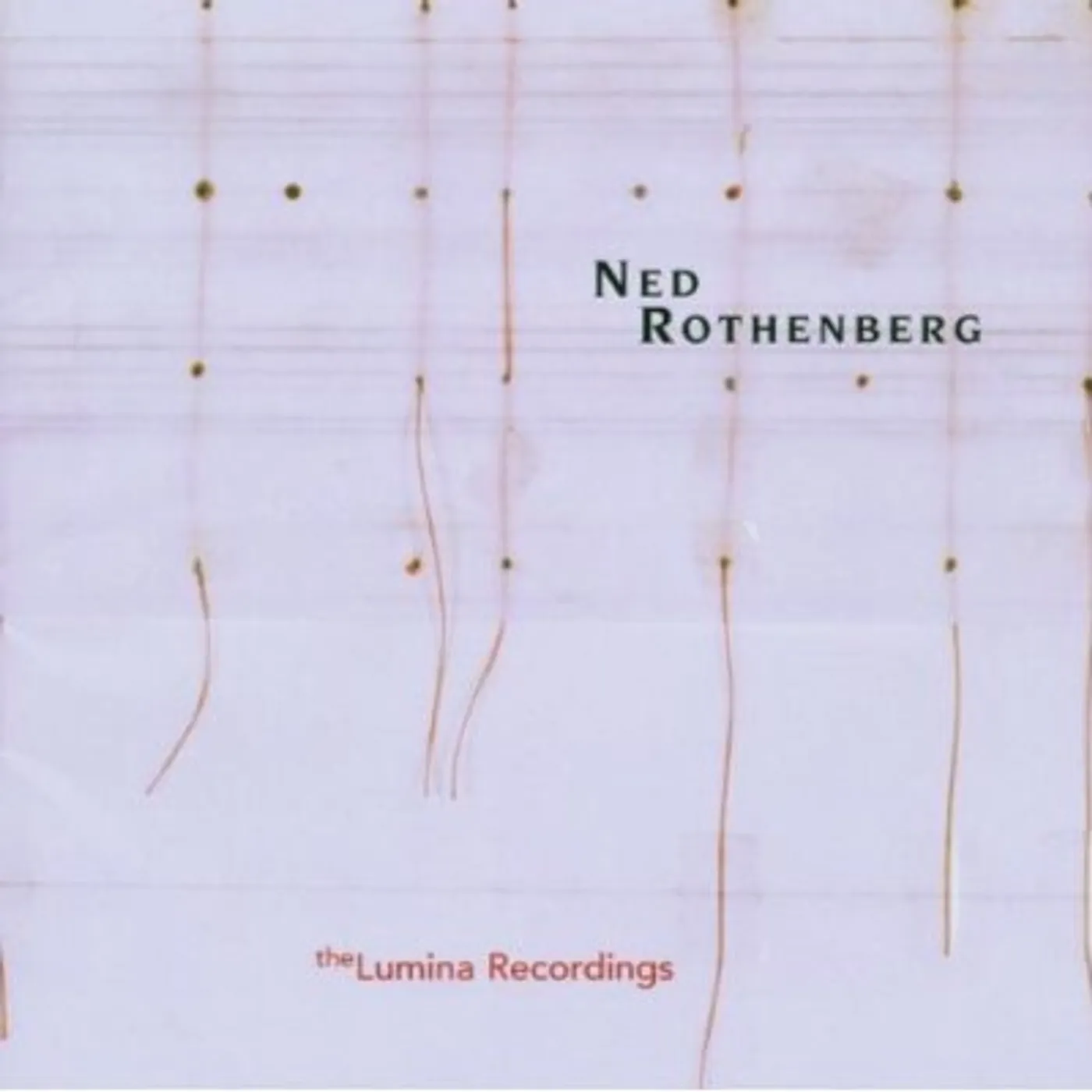 Ned Rothenberg SOLO WORKS: LUMINA RECORDINGS CD
