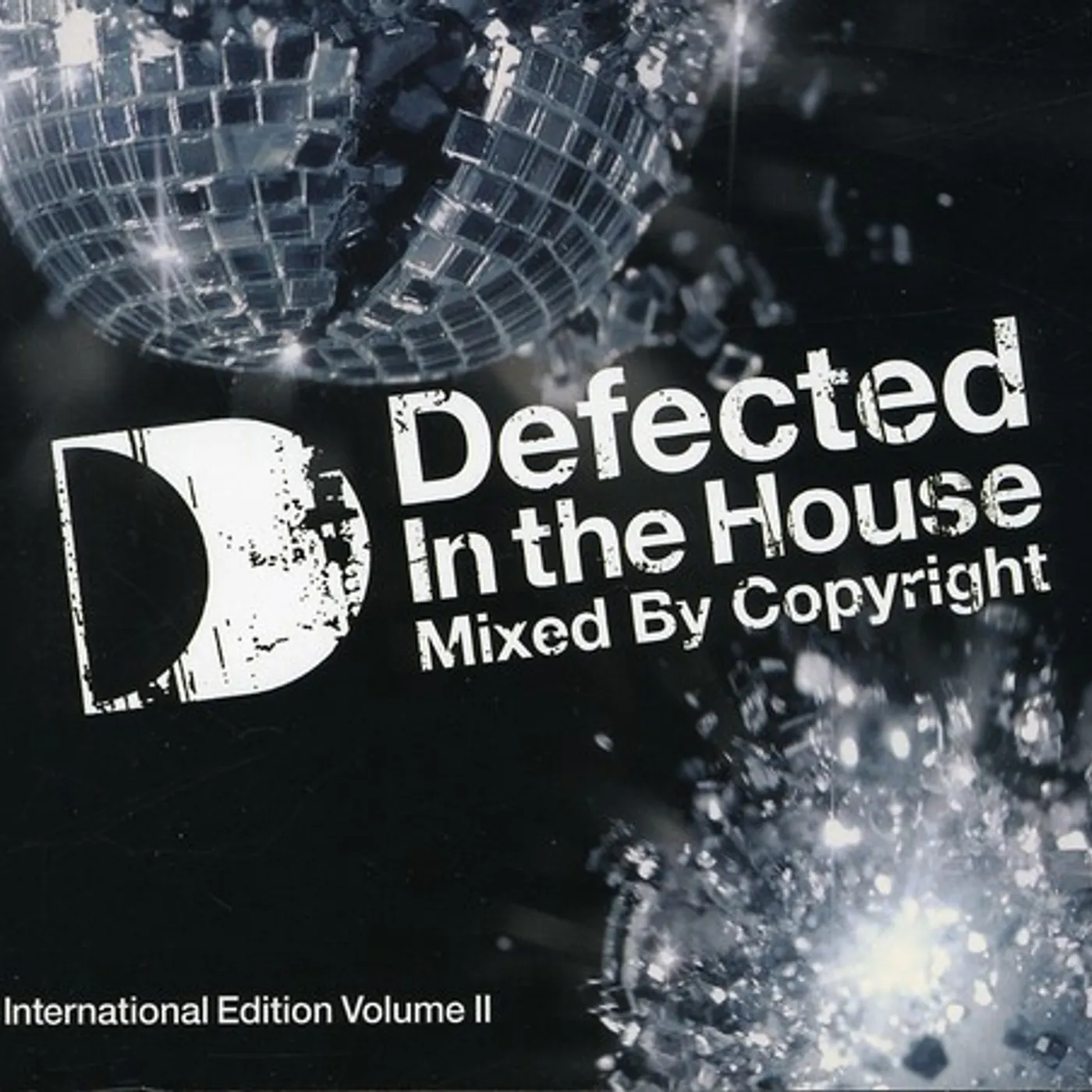 Copyright DEFECTED IN THE HOUSE: INTERNATIONAL 2 CD