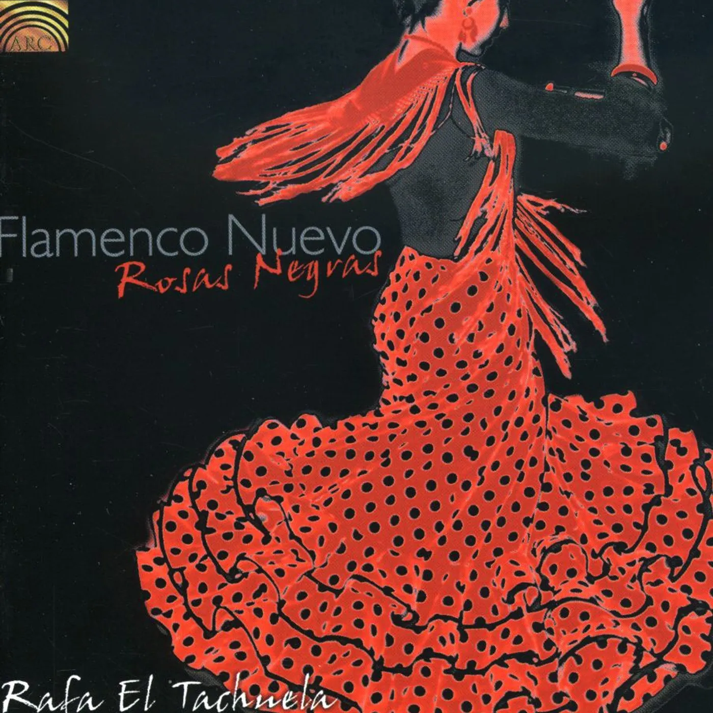 Rafa El Tachuela FLAMENCO NUEVO: ROSAS NEGRAS CD