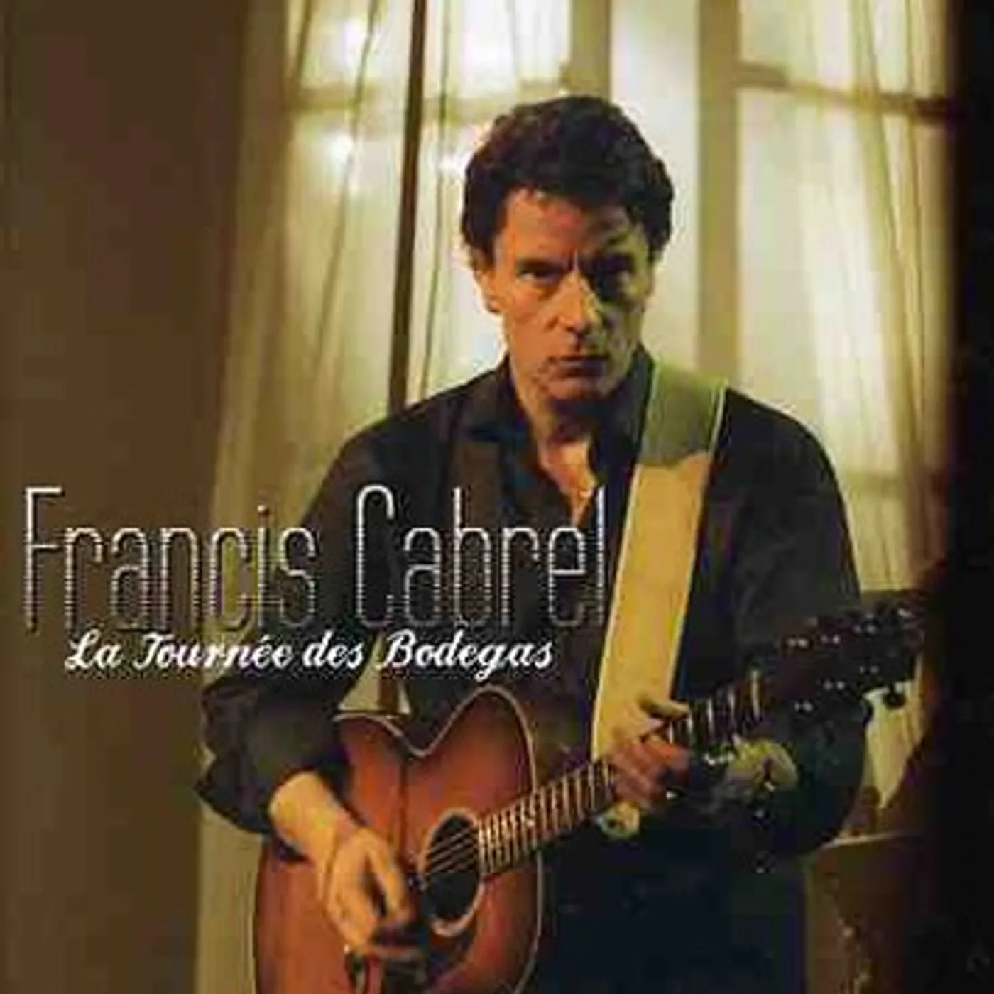 Francis Cabrel TOURNESS DES BODEGAS DVD