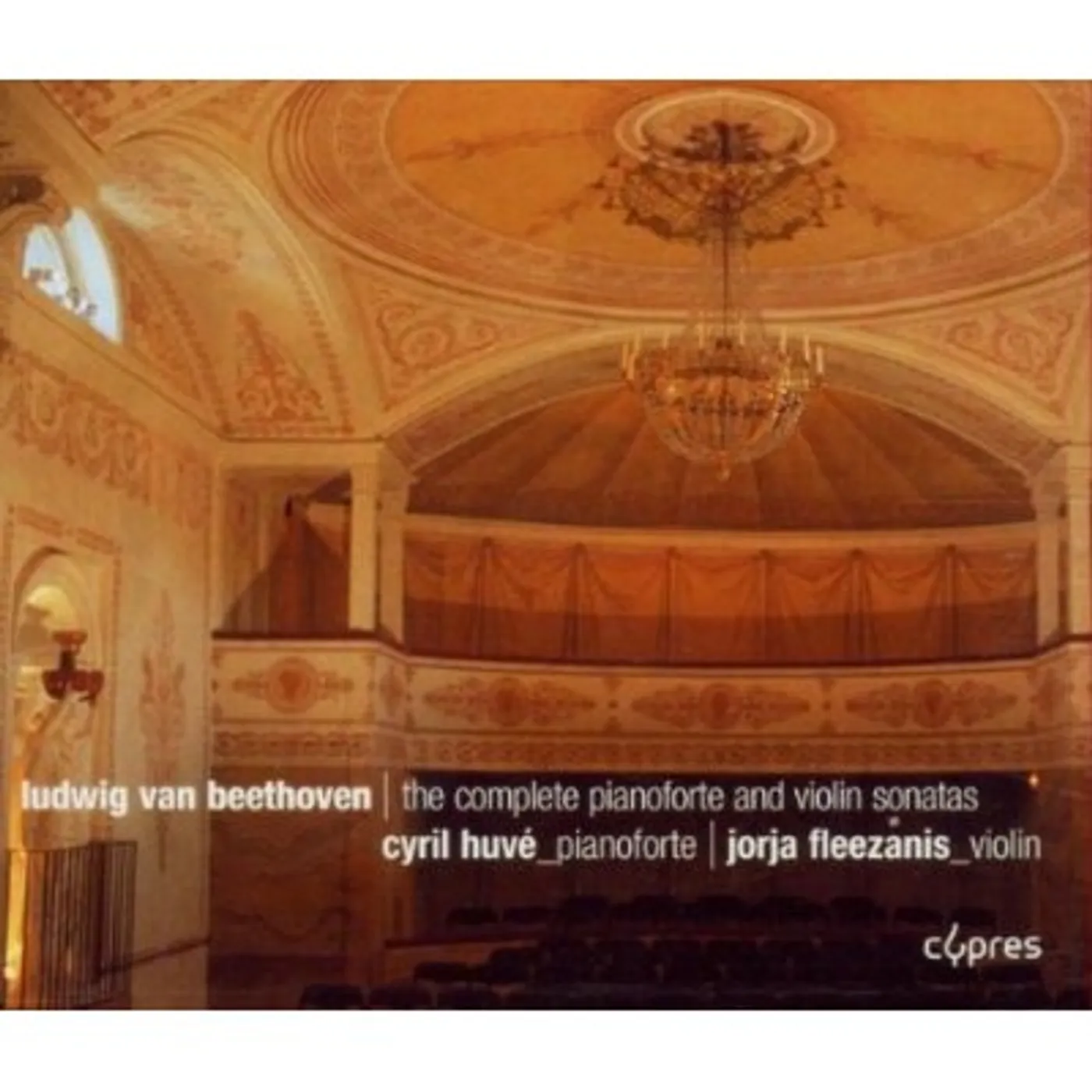 Various Artists  BEETHOVEN THE TEN SONATAS FOR VIOLIN AND PIANO. (JORJA FLEEZANIS VIOLIN AND CYRIL HUVE FORTE CD