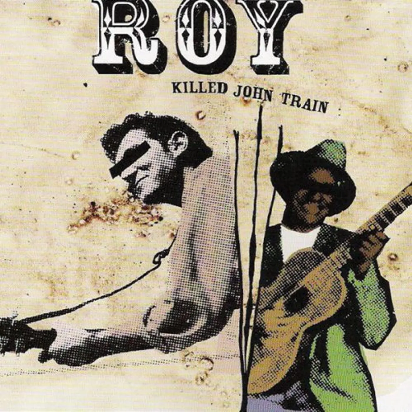 Roy KILLED JOHN TRAIN CD
