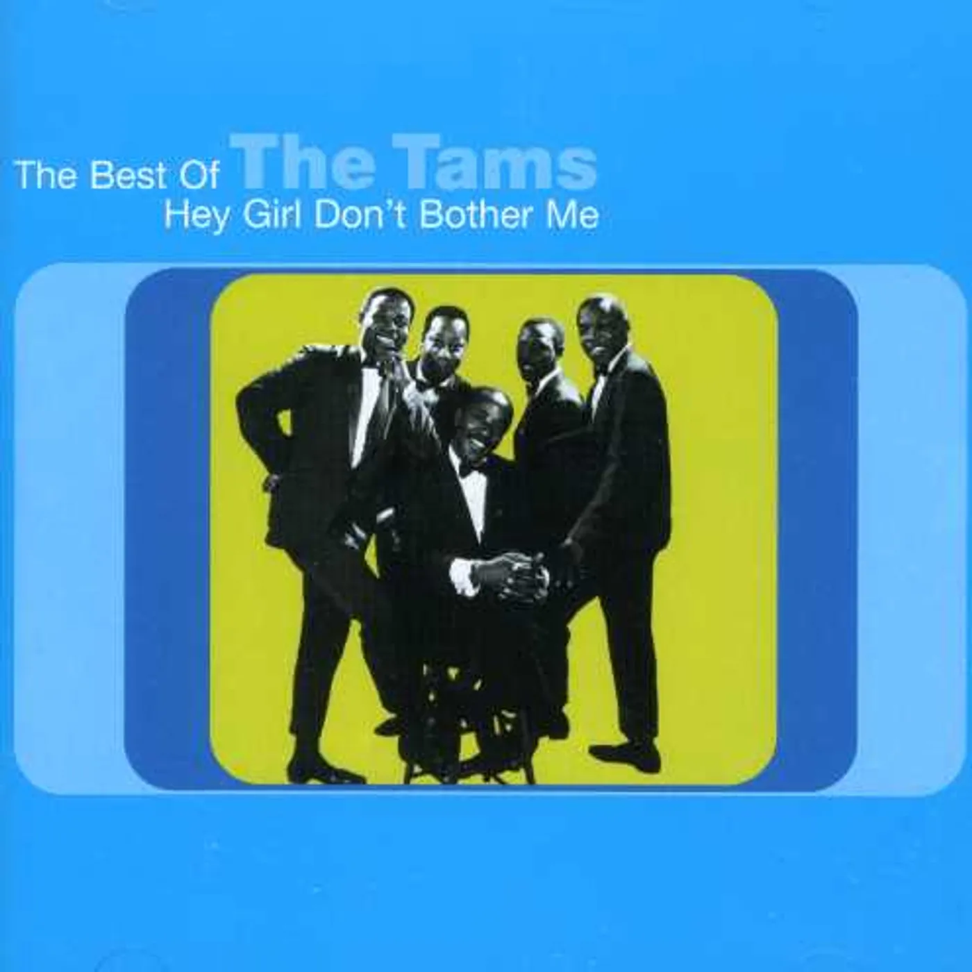 The Tams HEY GIRL DON'T BOTHER ME: ANTHOLOGY CD