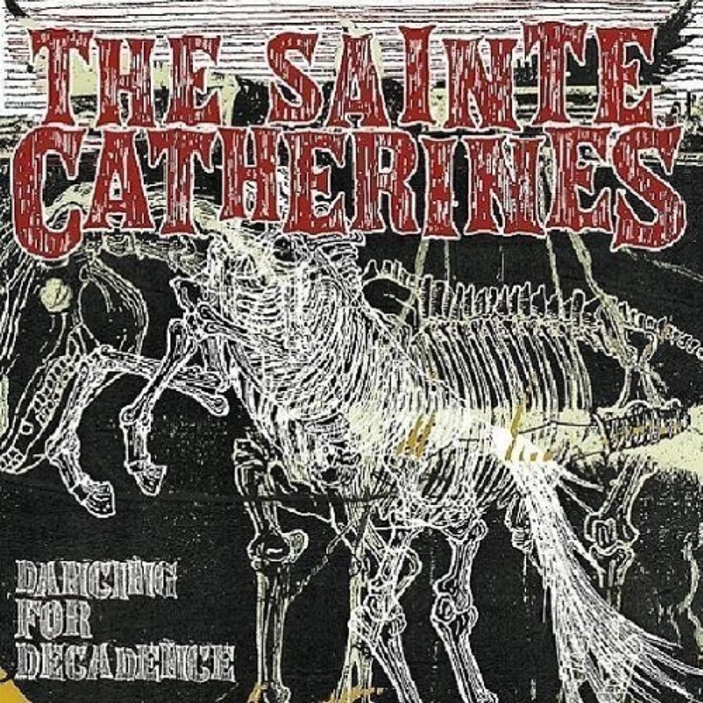 The Sainte Catherines 190510 DANCING FOR DECADENCE CD