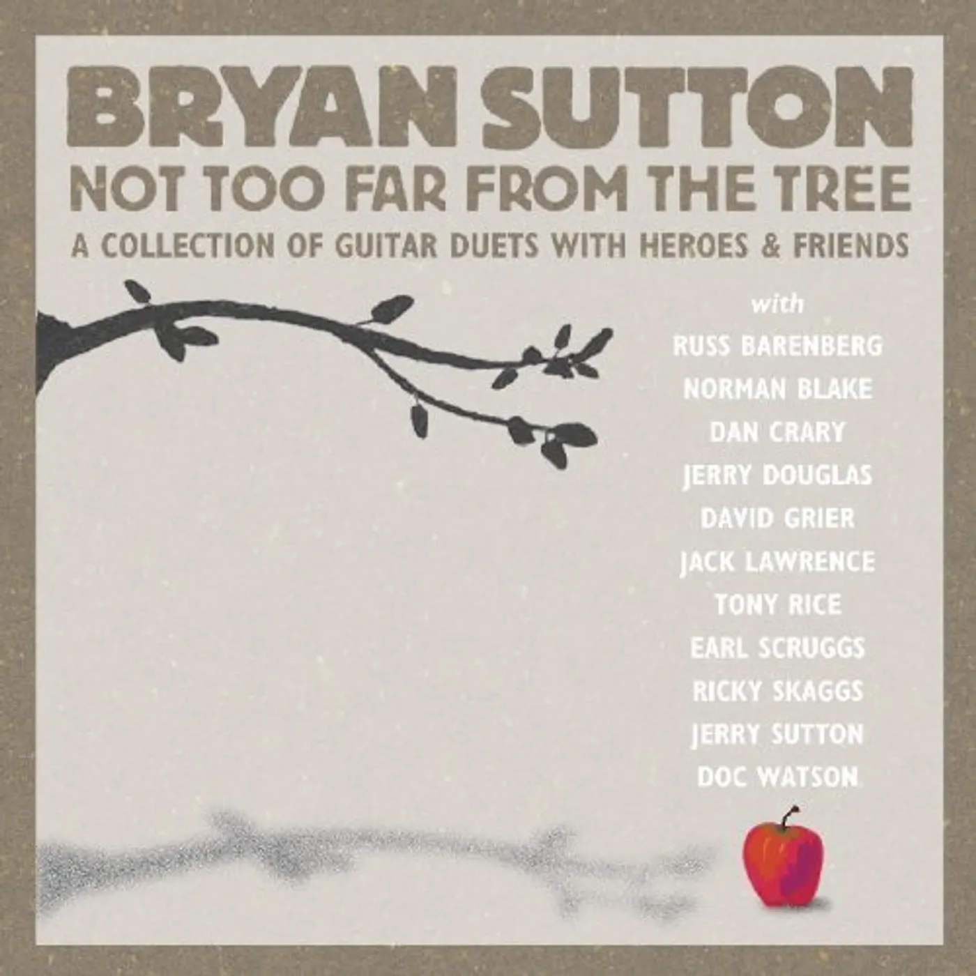 Bryan Sutton NOT TOO FAR FROM THE TREE CD