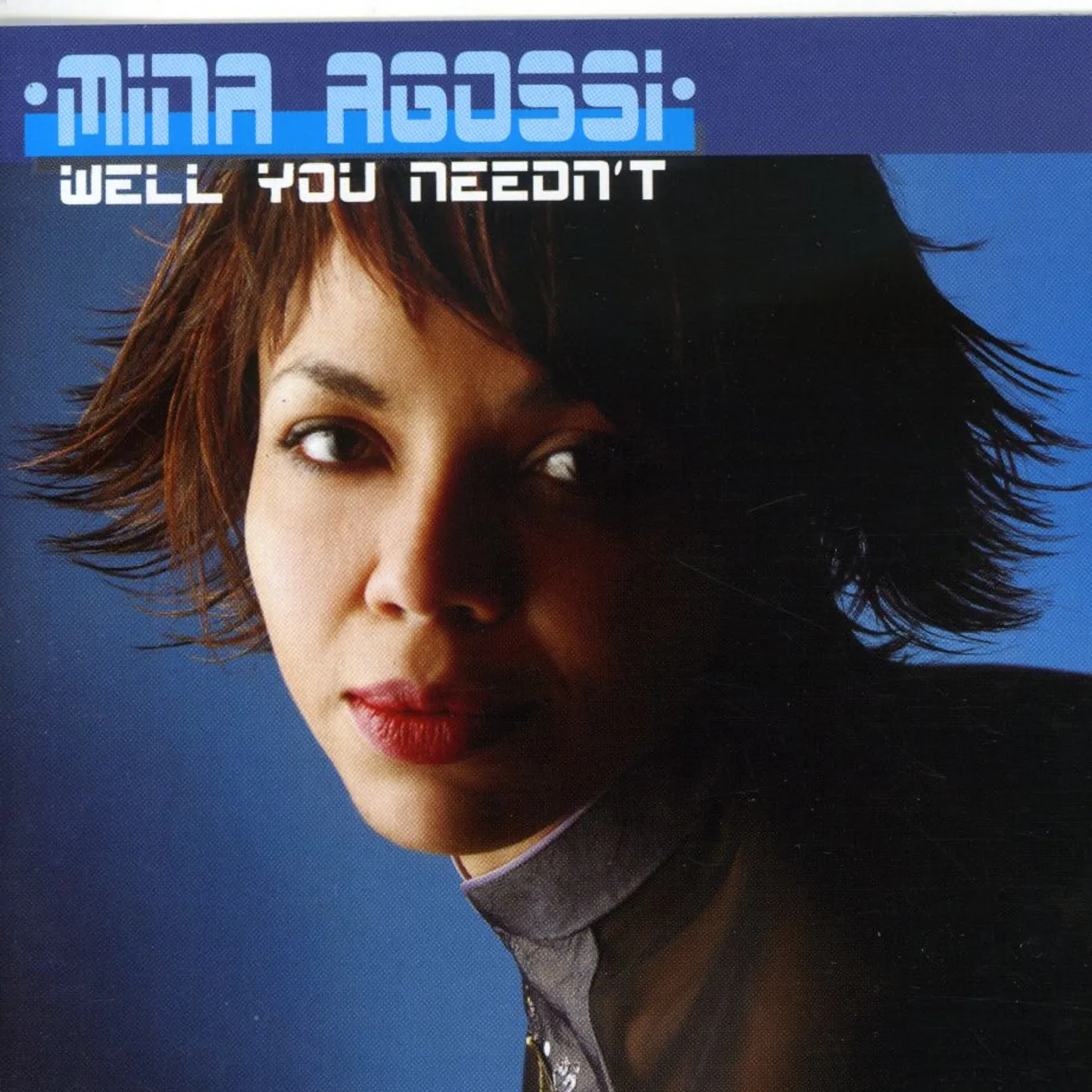 Mina Agossi WELL YOU NEEDN'T CD