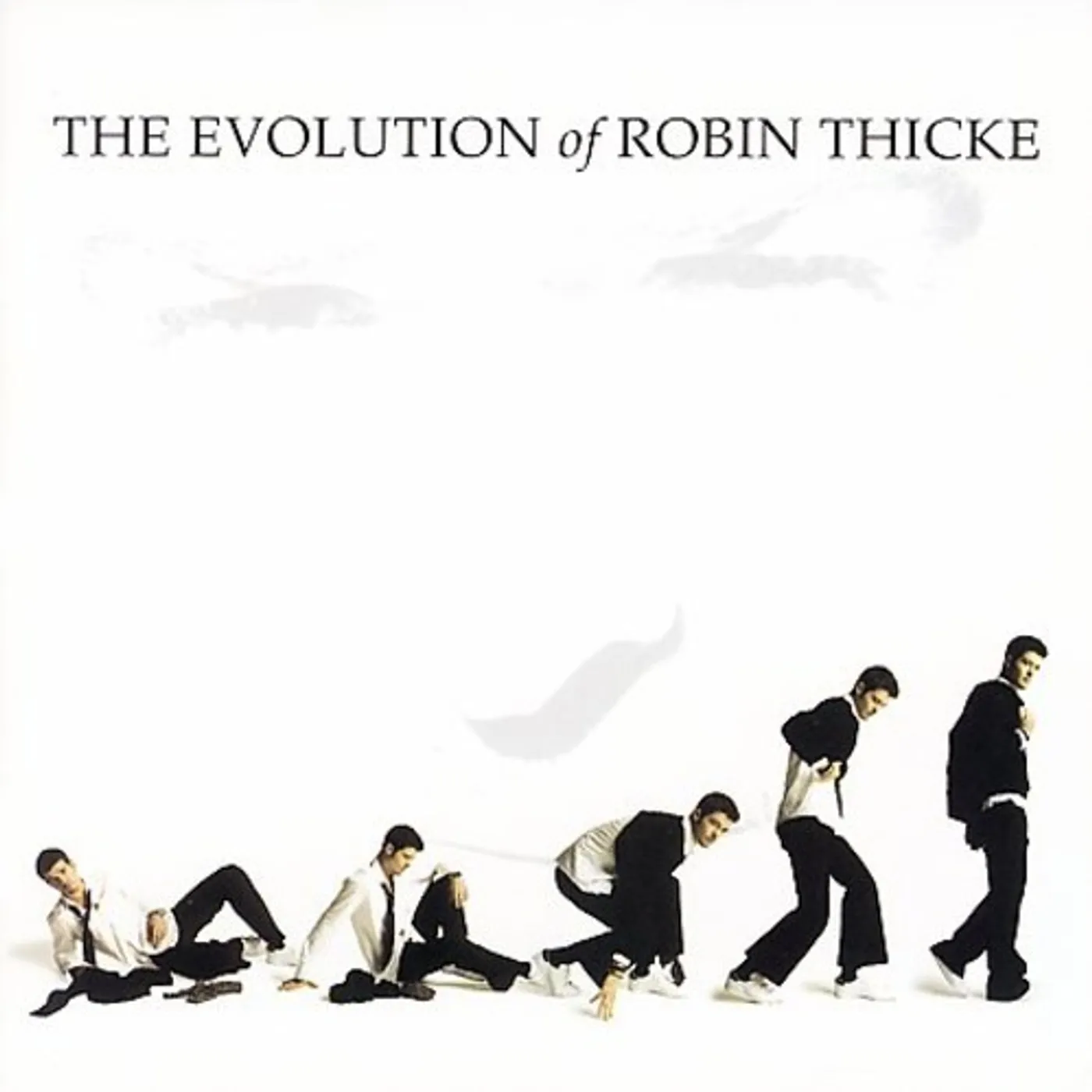 EVOLUTION OF ROBIN THICKE CD