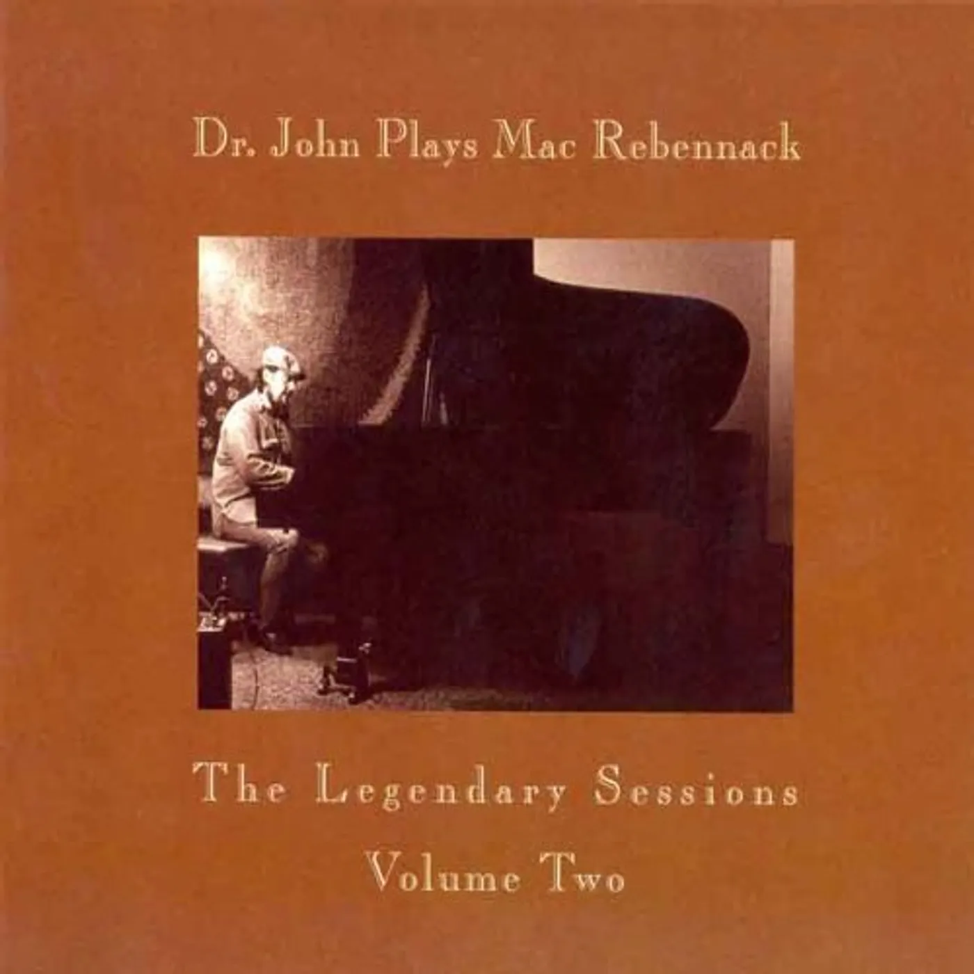 Dr. John PLAYS MAC REBENNACK: LEGENDARY SESSIONS 2 CD