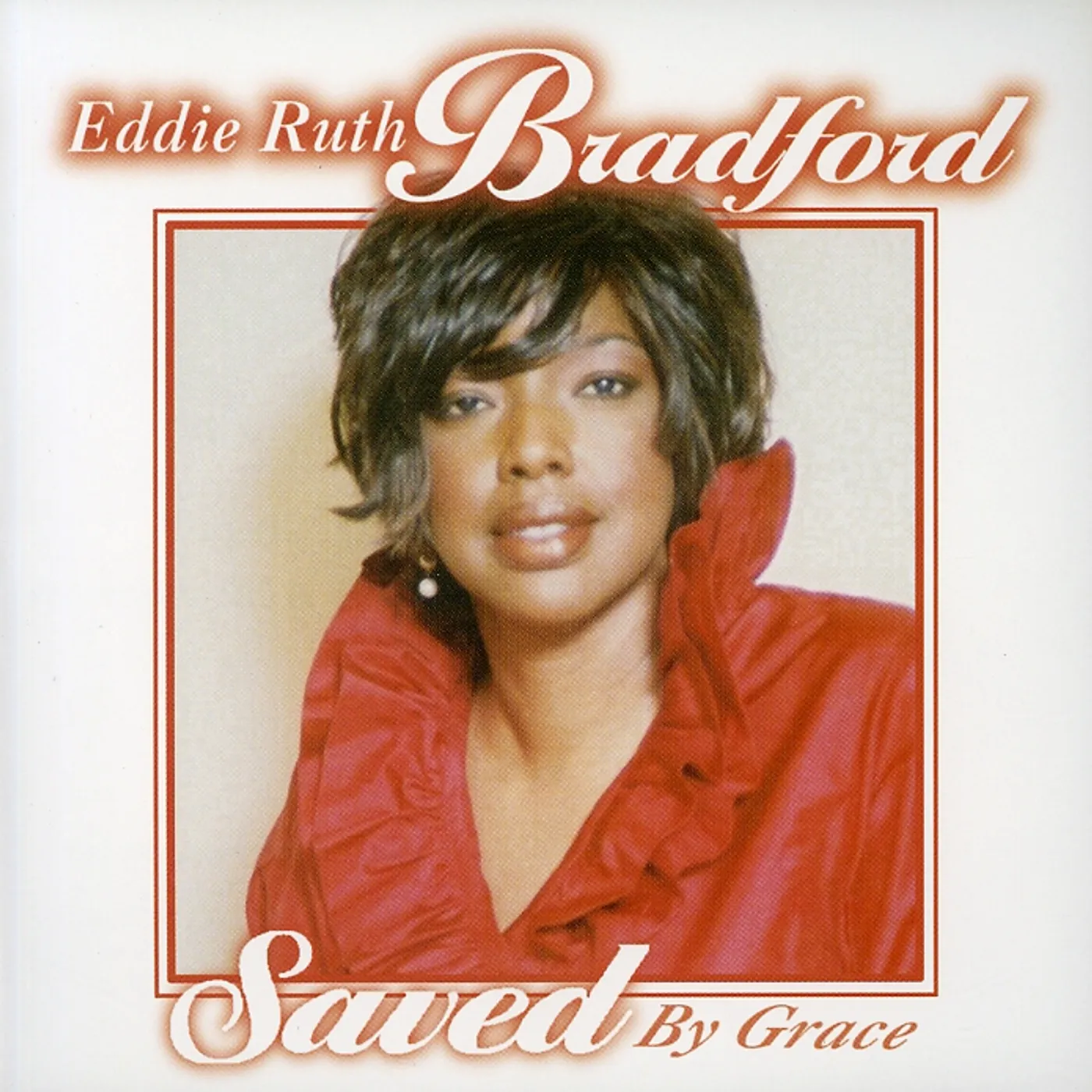 Eddie Ruth Bradford SAVED BY GRACE CD