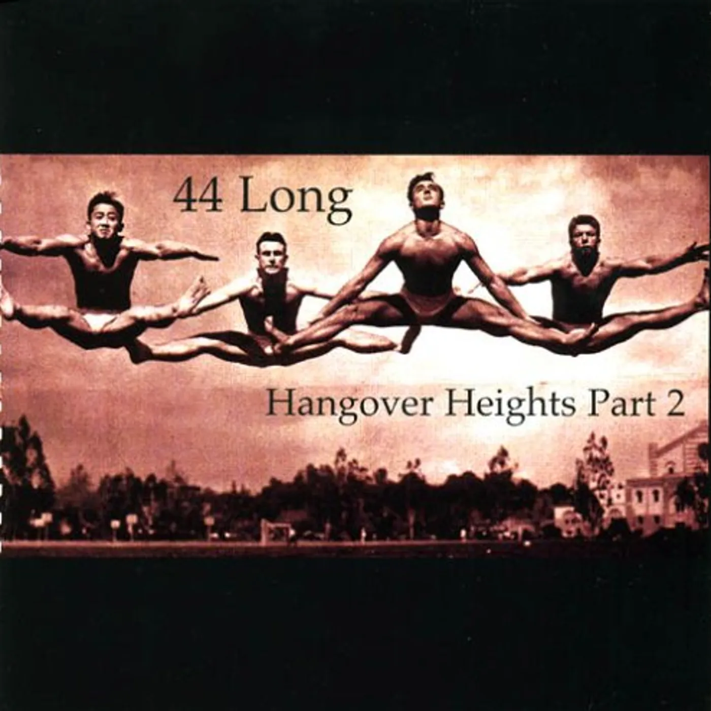 44 Long HANGOVER HEIGHTS PT 2 CD