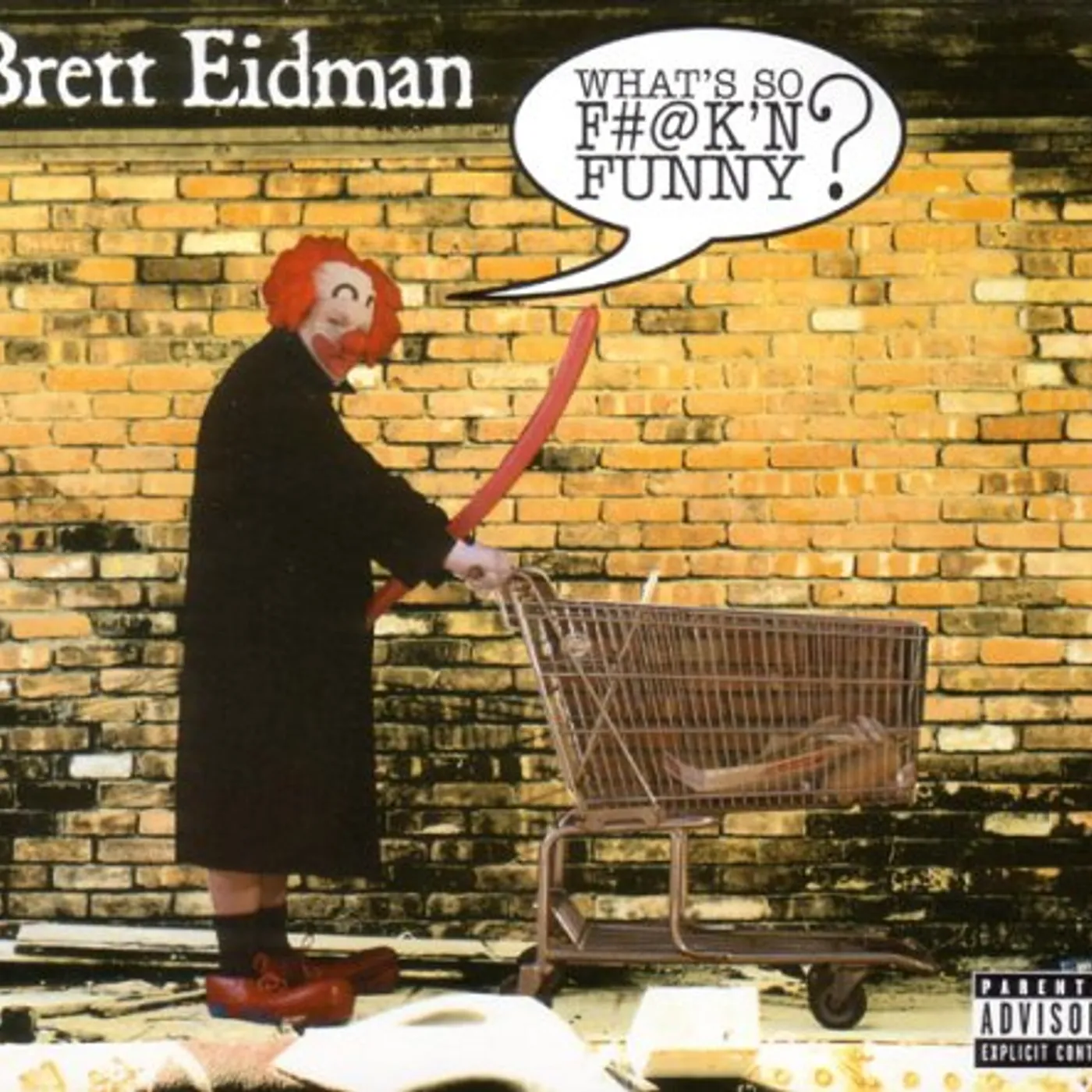 Brett Eidman WHAT'S SO FUCKING FUNNY CD