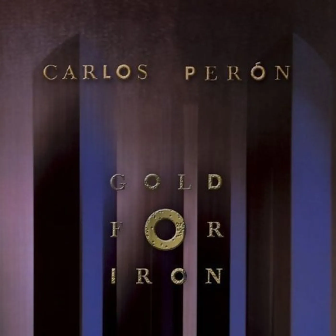 Carlos Perón GOLD FOR IRON CD