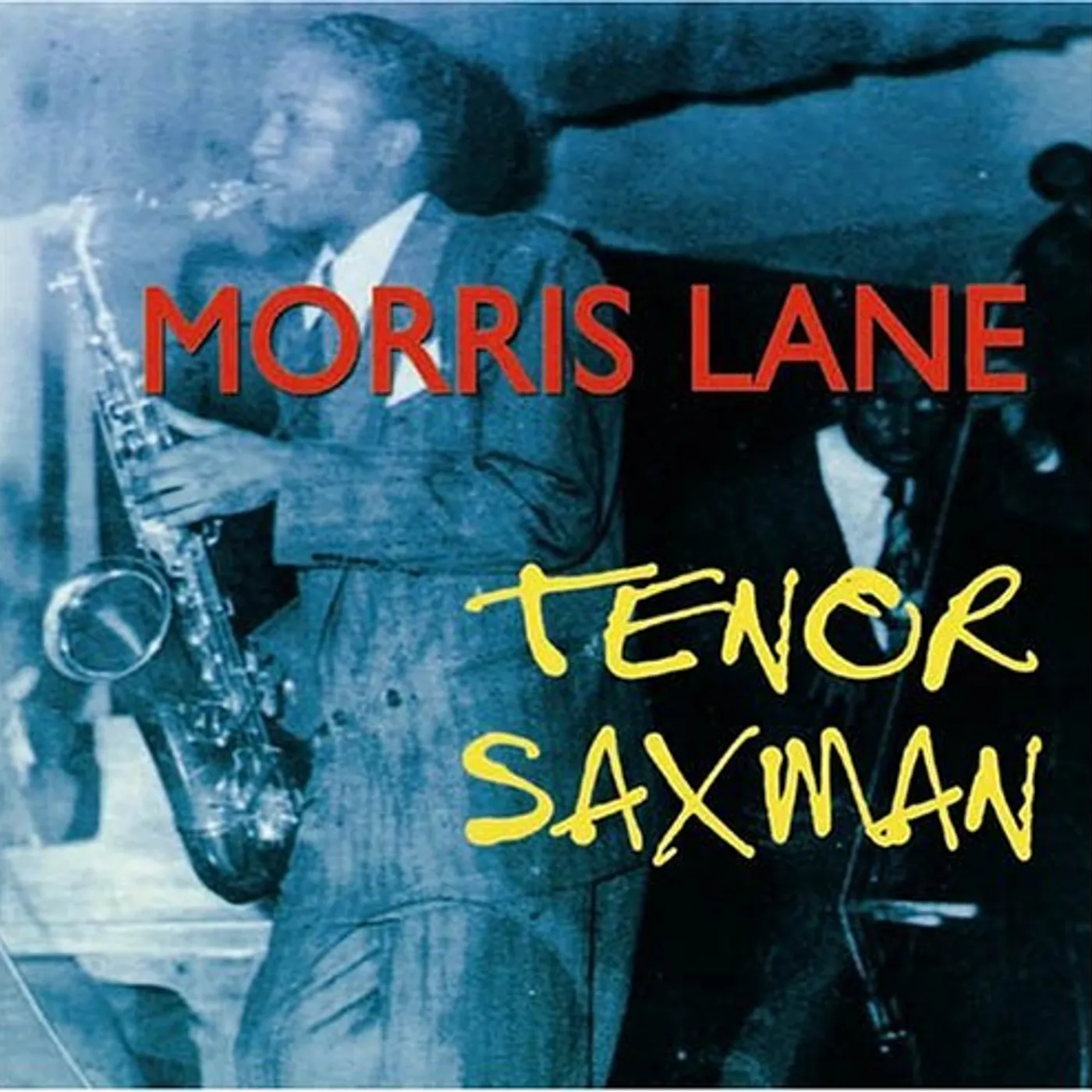 Morris Lane TENOR SAXMAN CD