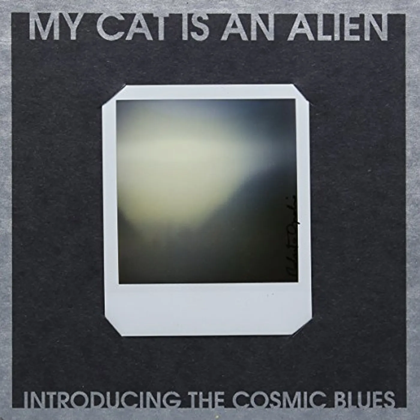 My Cat Is An Alien INTRODUCING THE COSMIC BLUES Vinyl Record