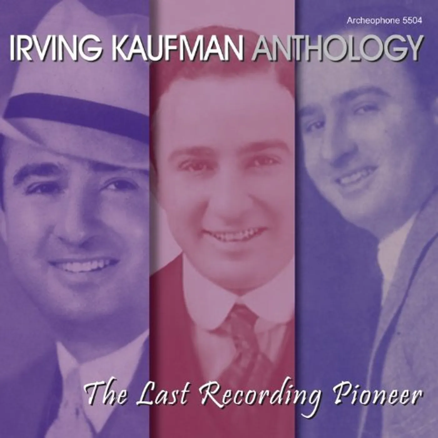 Irving Kaufman ANTHOLOGY: LAST RECORDING PIONEER CD