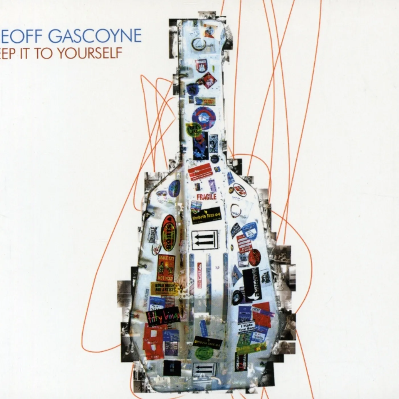 Geoff Gascoyne KEEP IT TO YOURSELF CD