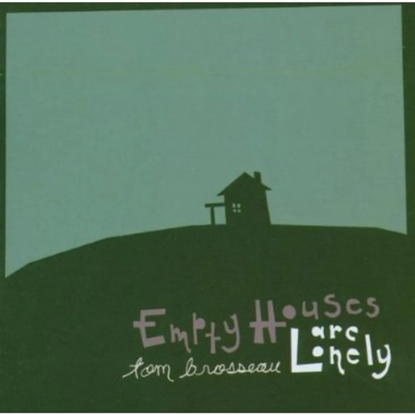 Tom Brosseau EMPTY HOUSES ARE LONELY CD