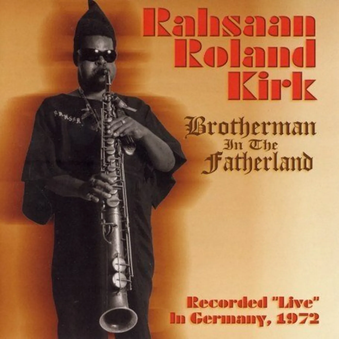 Rahsaan Roland Kirk BROTHERMAN IN THE FATHERLAND CD