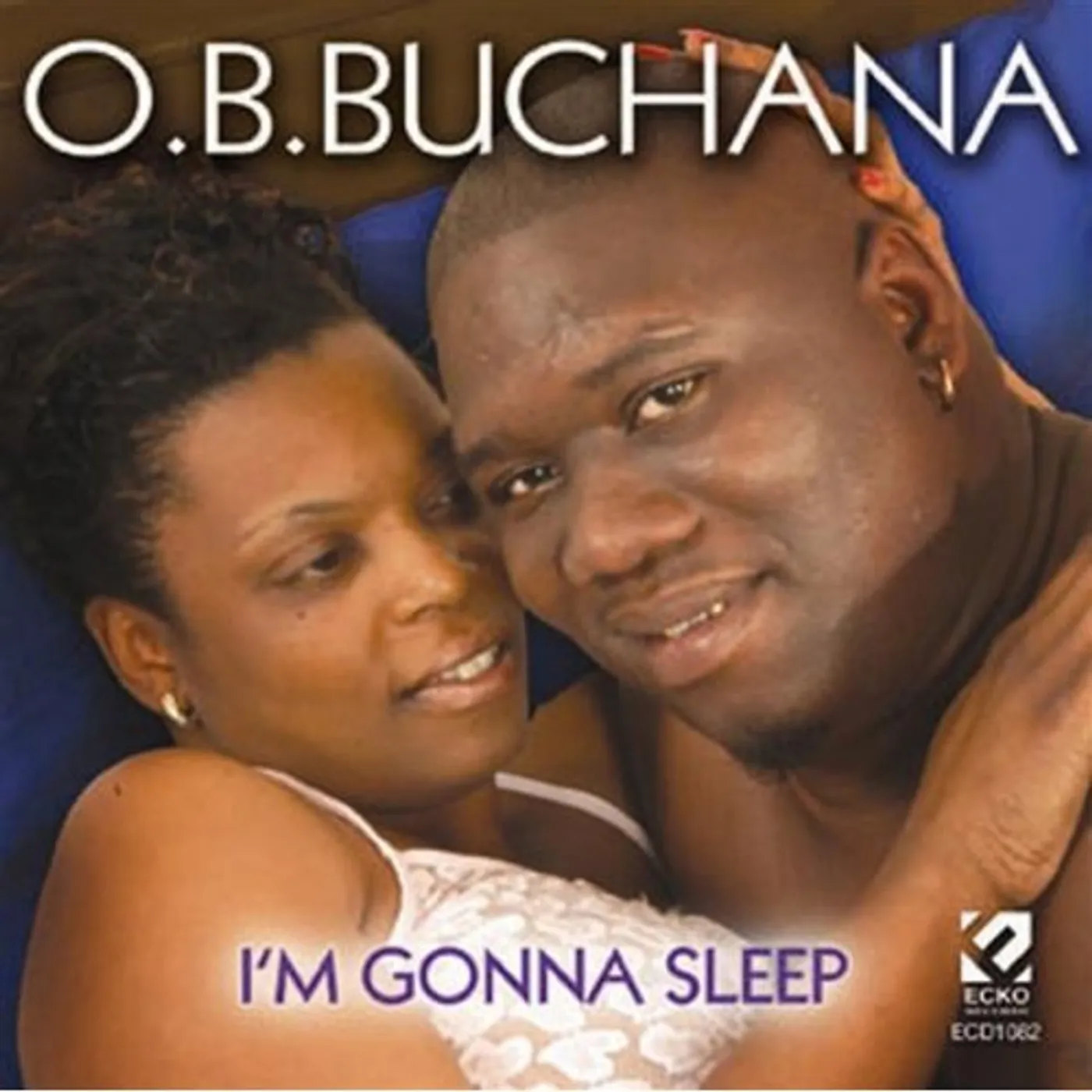 O. B. Buchana I'M GONNA SLEEP CD