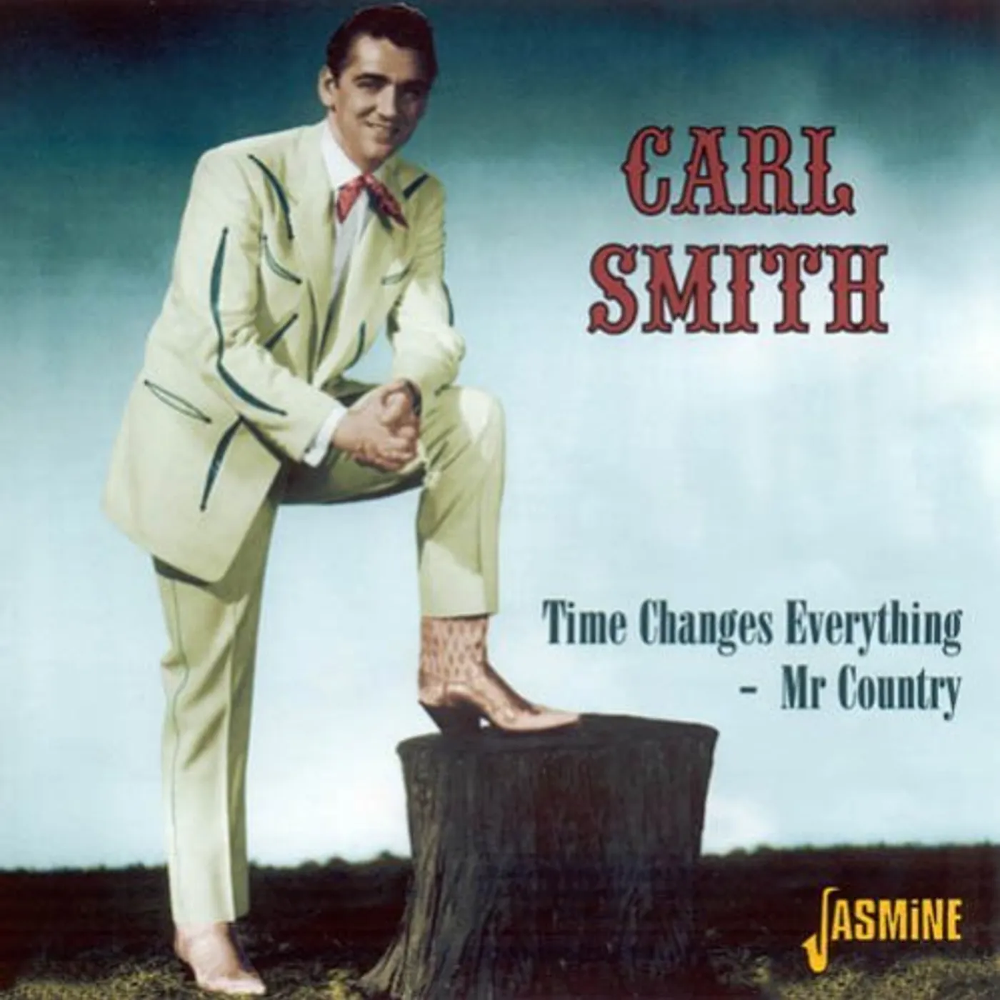 Carl Smith TIME CHANGES EVERYTHING: MR COUNTRY CD