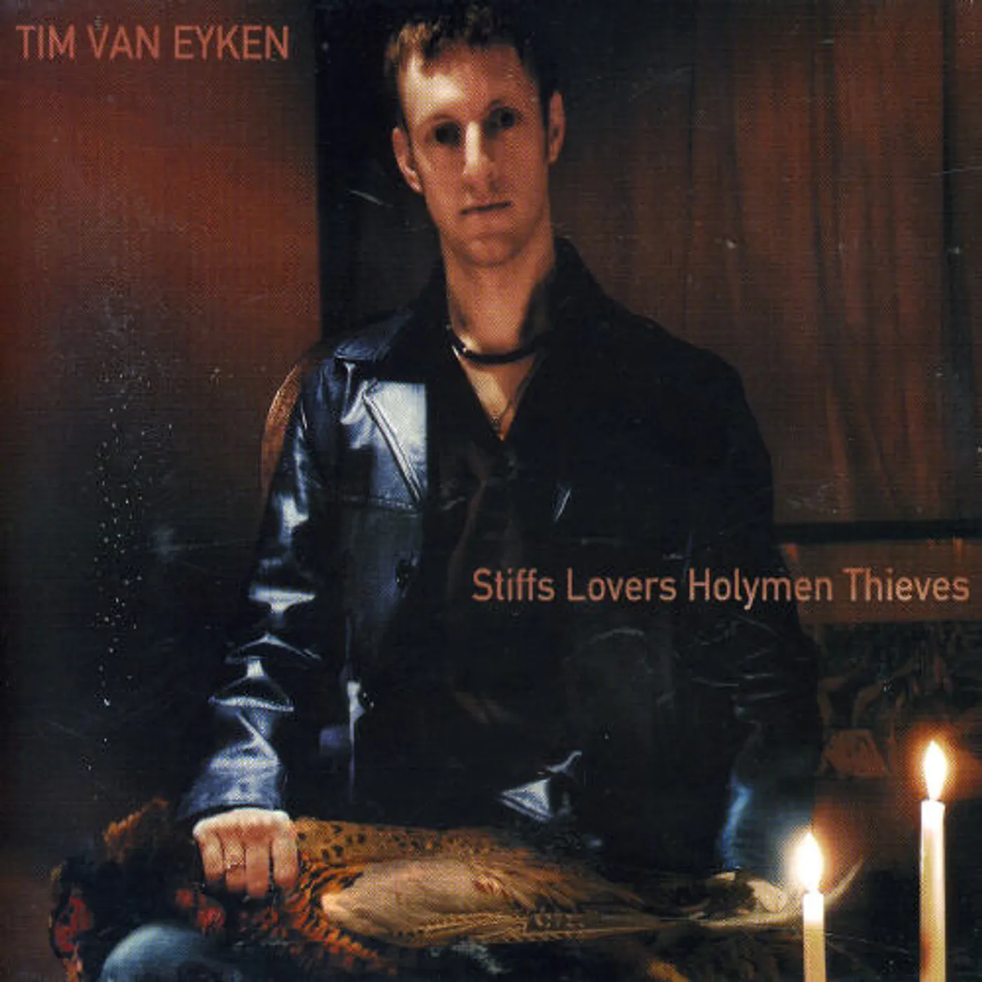 Tim Van Eyken STIFFS LOVERS HOLYMEN THIEVES CD