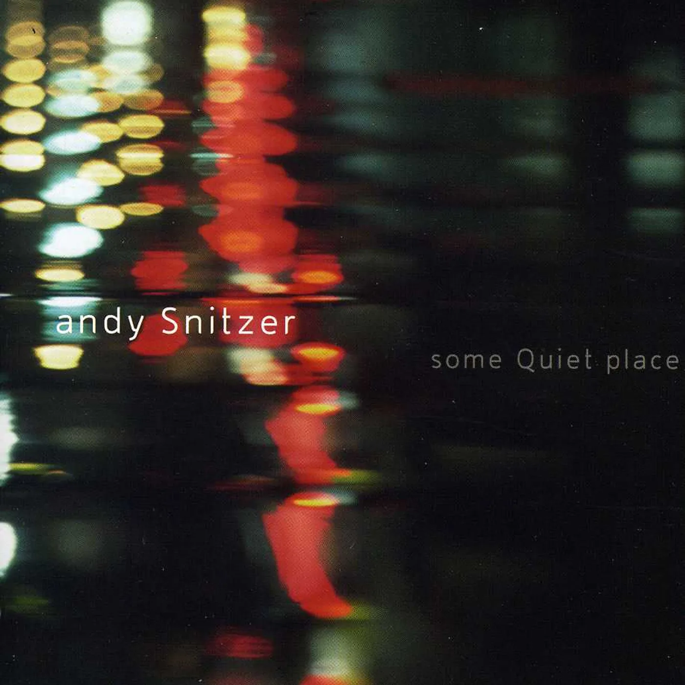 Andy Snitzer SOME QUIET PLACE CD