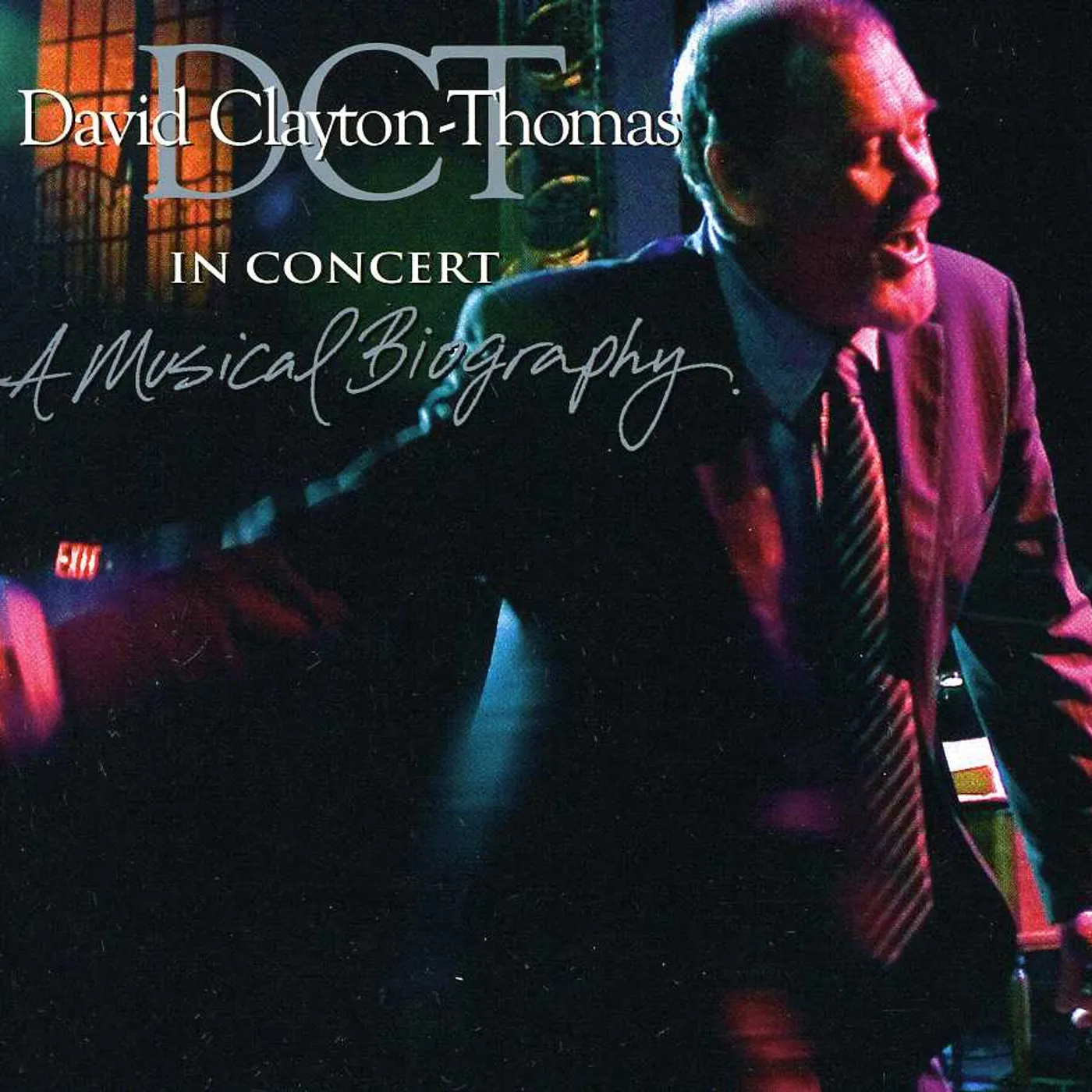David Clayton-Thomas IN CONCERT: A MUSICAL BIOGRAPHY CD