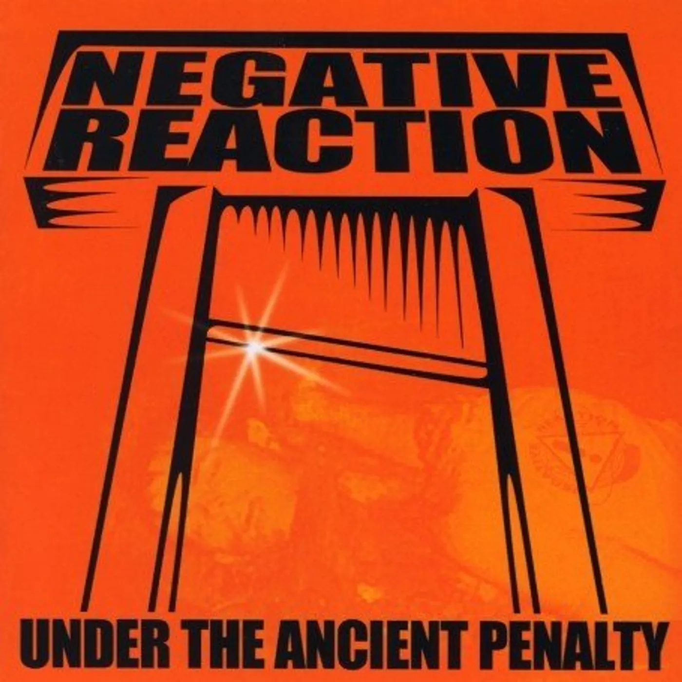 Negative Reaction UNDER THE ANCIENT PENALTY CD